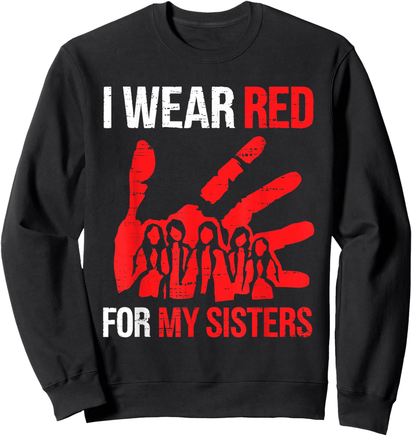 Native America MMIW Awareness I Wear Red for Sister Sweatshirt - Sweatshirt | Black
