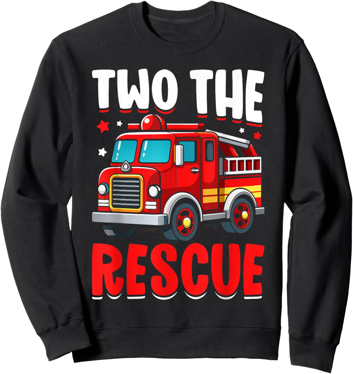 Two The Rescue Funny Firefighter 2nd Birthday Two Years Old Sweatshirt - Sweatshirt | Black