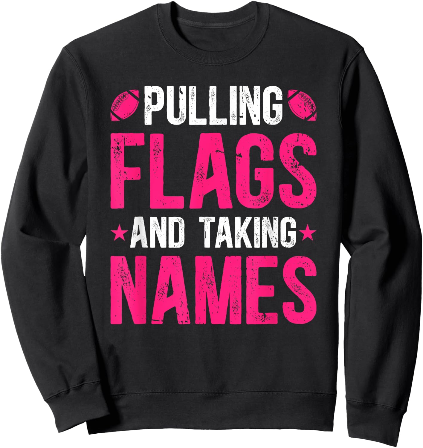 Pulling Flags And Taking Names Flag Football Sweatshirt - Sweatshirt | Black