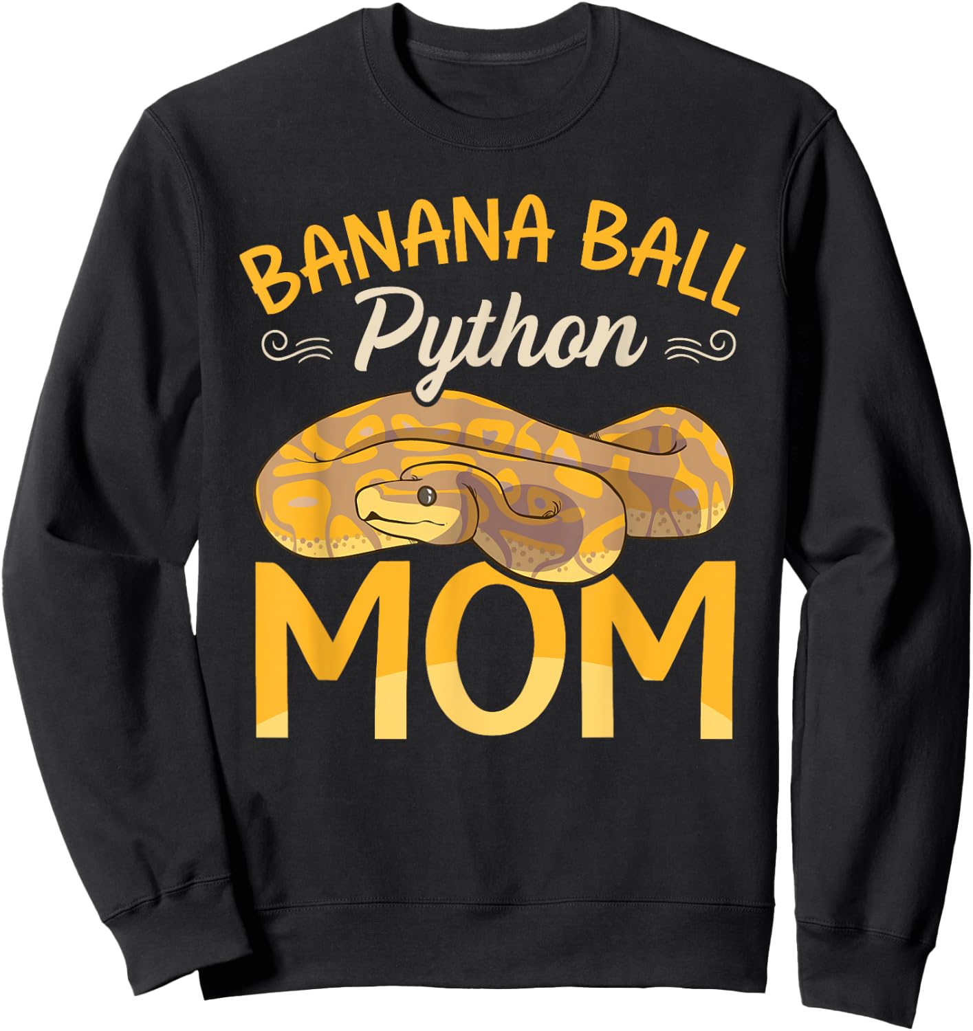 Banana Ball Python Mom Snake Funny Ball Python Sweatshirt - Sweatshirt | Black