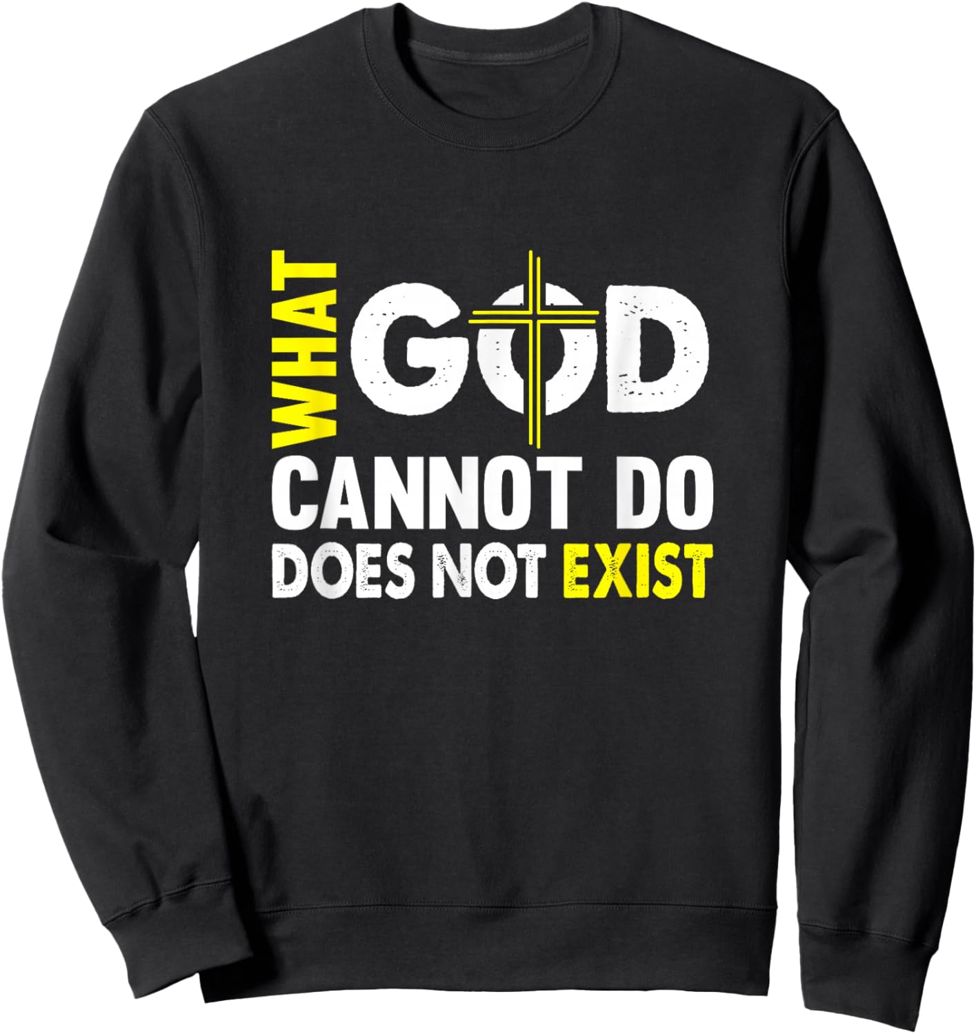NSPPD What God cannot do does not exist Sweatshirt - Sweatshirt | Black