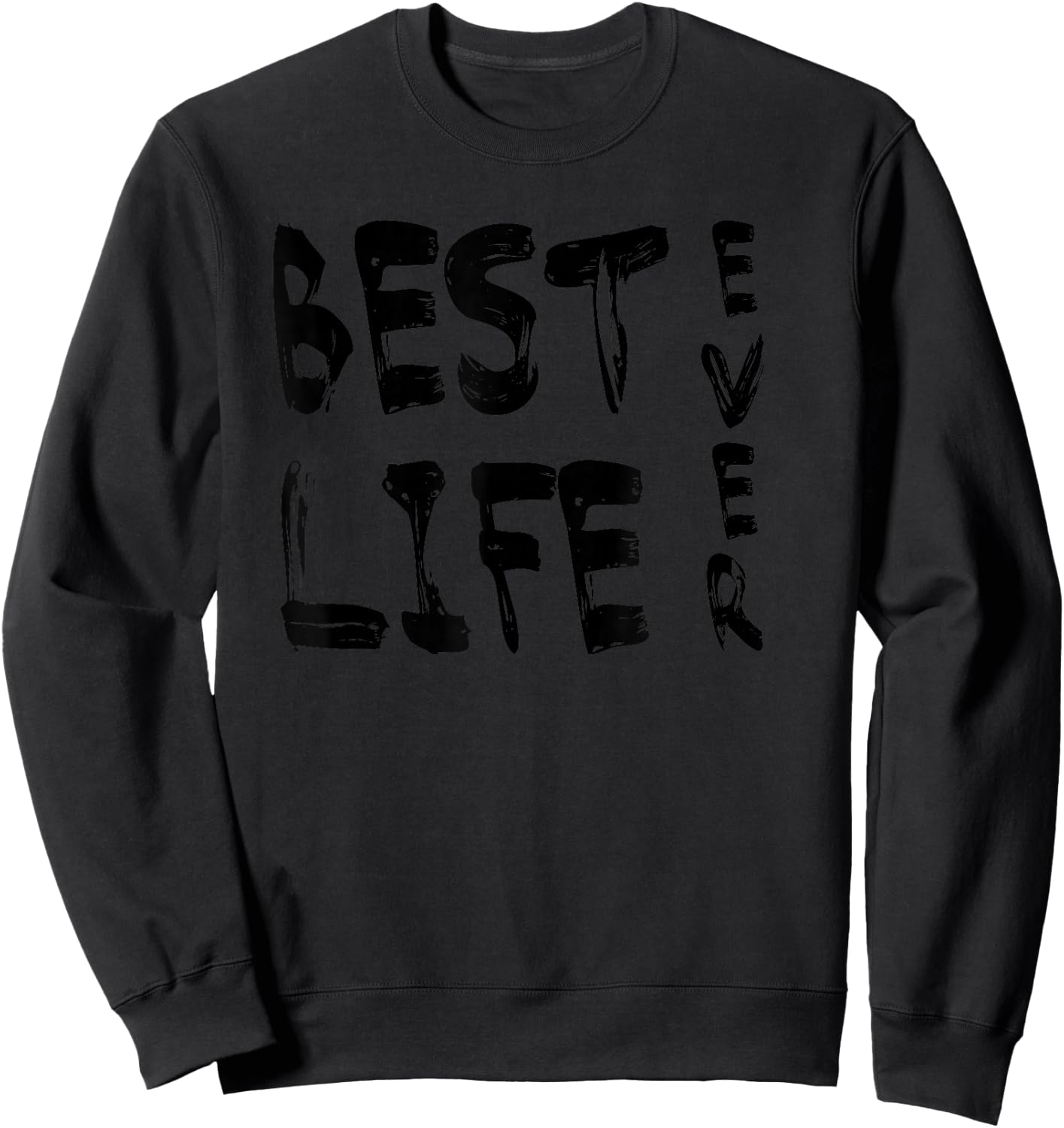 Best Life Ever for JW Jehovah's Witness Pioneer Sweatshirt - Sweatshirt | Black