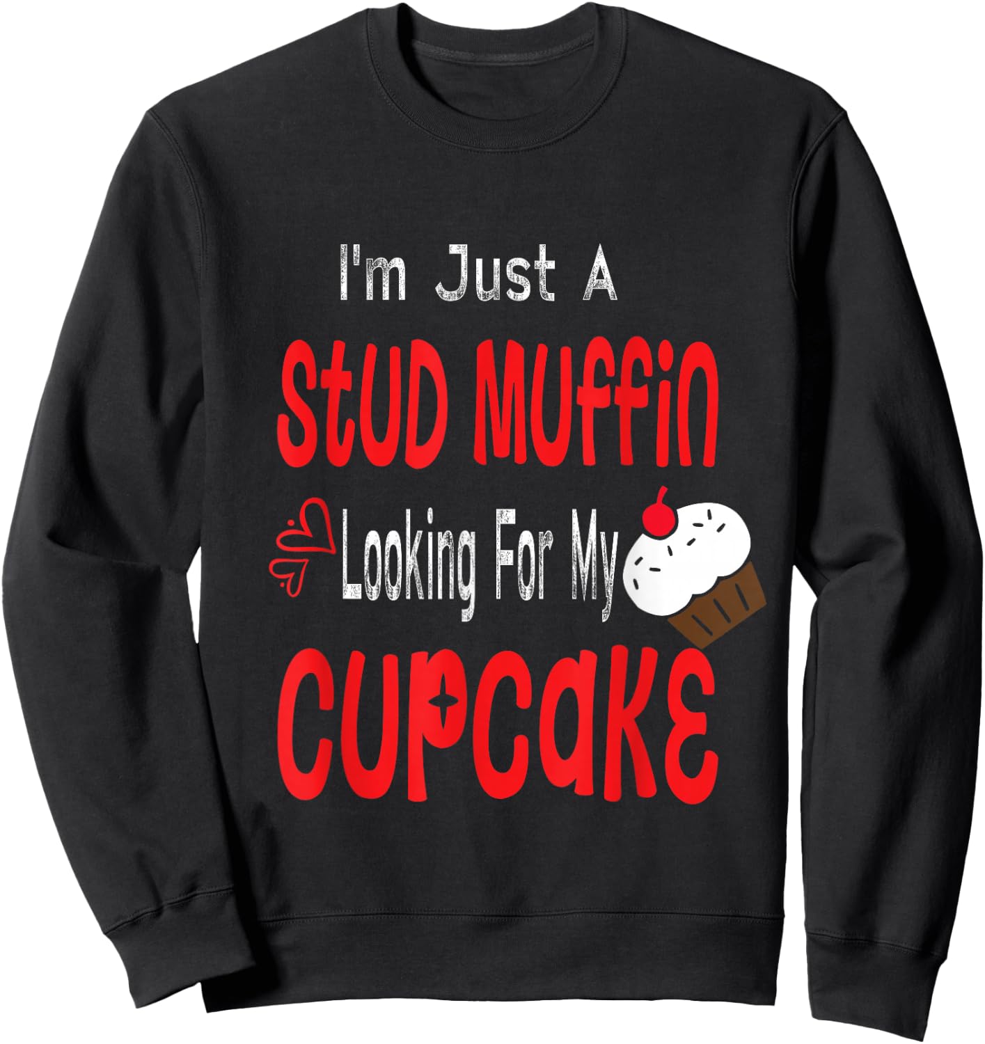 Toddler Boy Valentines Day Shirt Just A Stud Muffin Cupcake Sweatshirt - Sweatshirt | Black