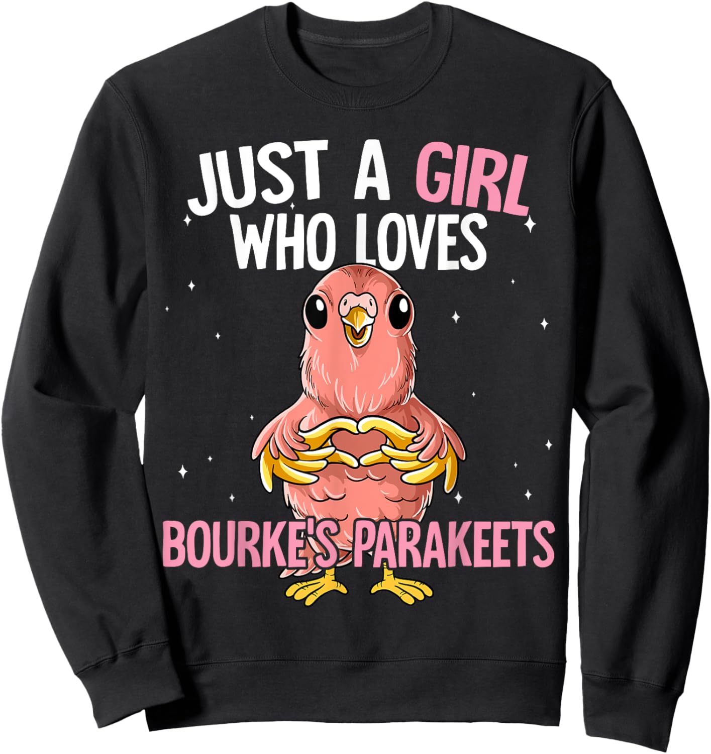 Just A Girl Who Loves Bourke's Parakeets Bourke Parakeet Sweatshirt - Sweatshirt | Black