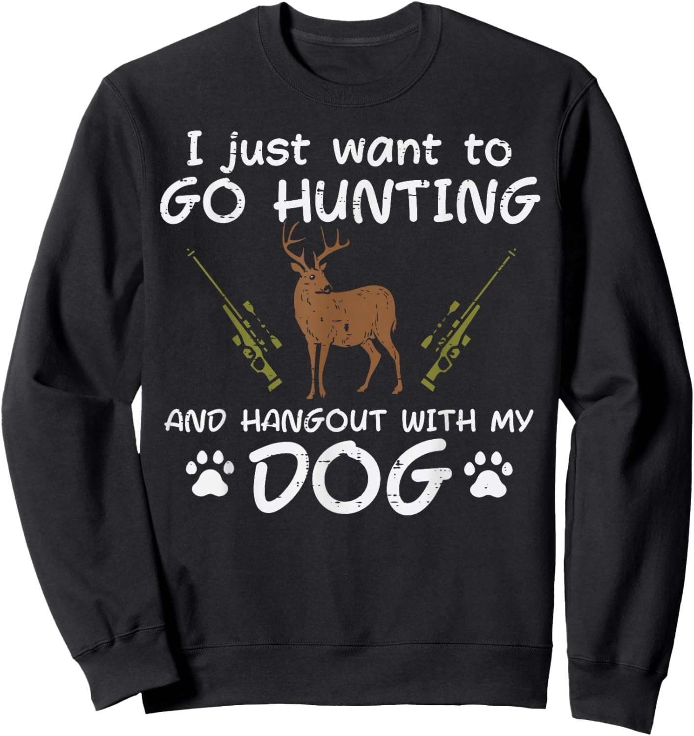 Go Hunting Hangout With Dog Funny Deer Hunter Men Women Kids Sweatshirt - Sweatshirt | Black