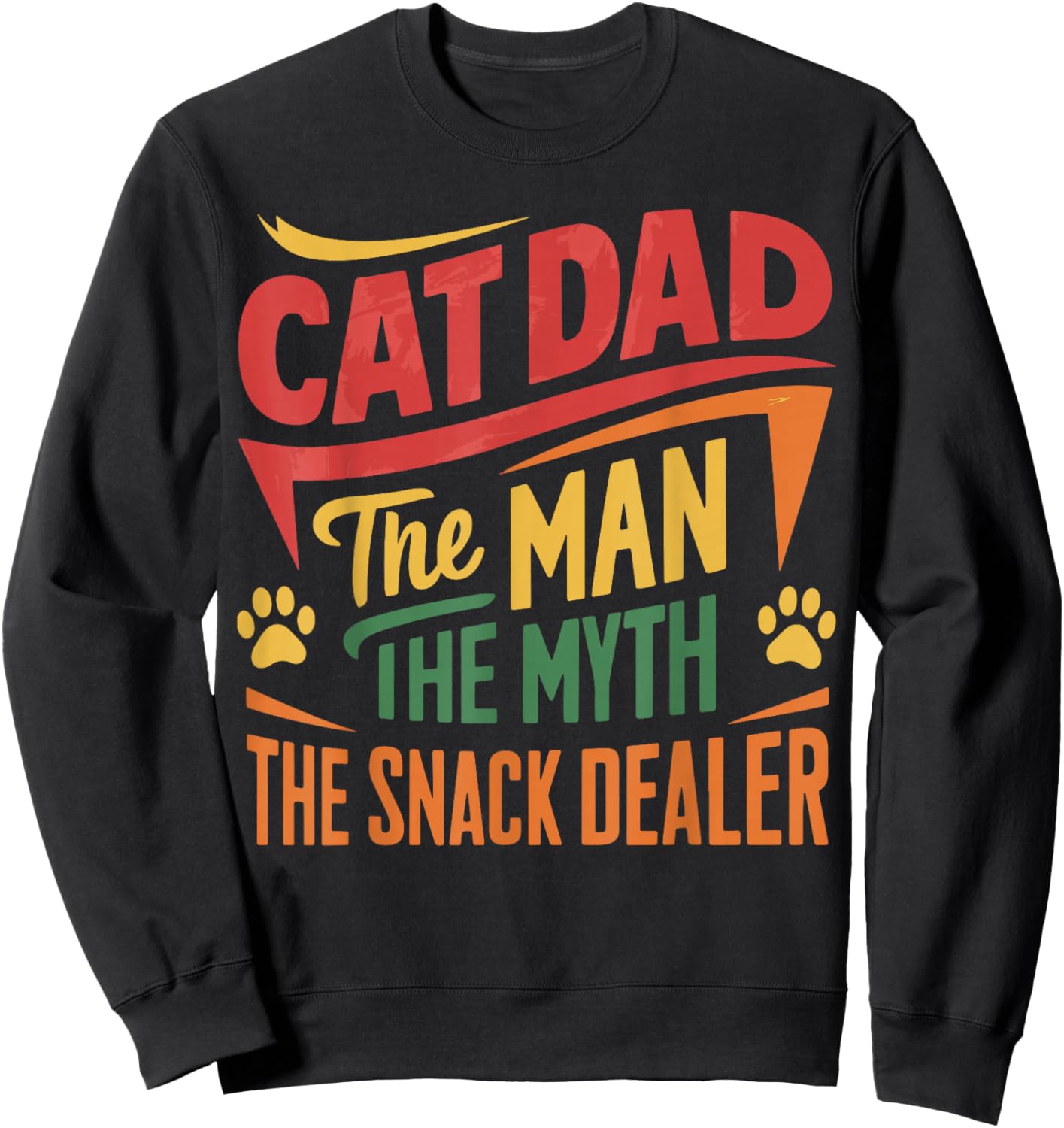 Cat Dad The Man The Myth The Snack Dealer Sweatshirt - Sweatshirt | Black