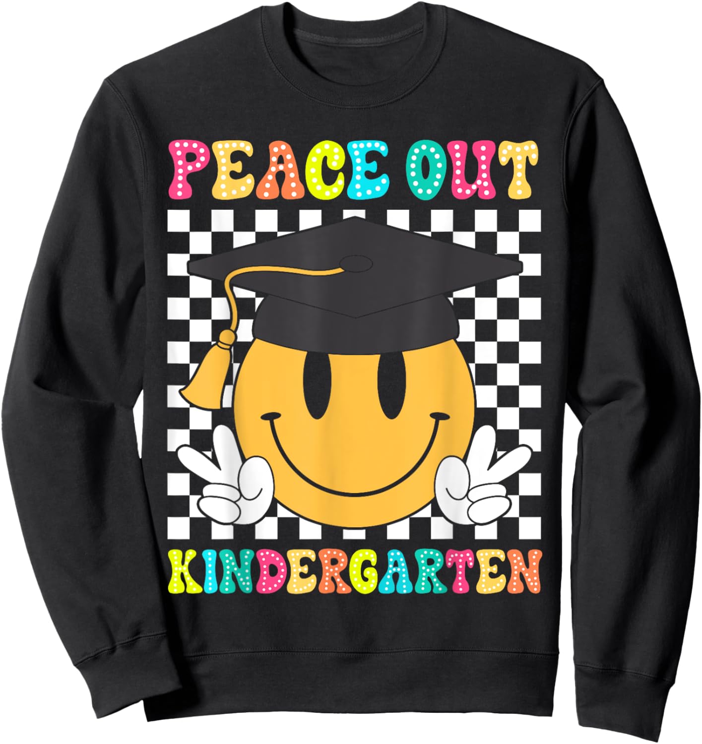 Peace Out Kindergarten Graduation Class Of 2024 Kid Boy Girl Sweatshirt - Sweatshirt | Black