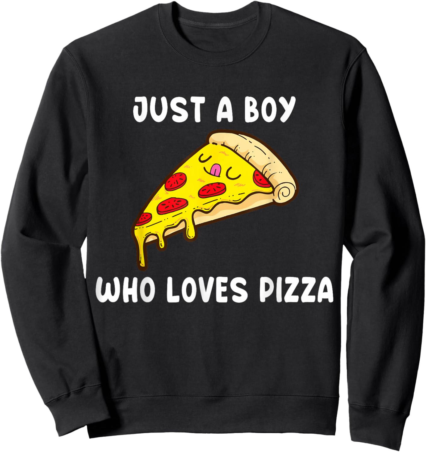 Just a Boy Who Loves Pizza Sweatshirt - Sweatshirt | Black