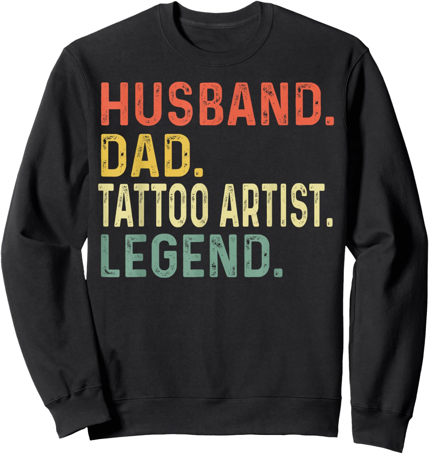 Husband Dad Tattoo Artist Legend Funny Retro Gift Dad Sweatshirt - Sweatshirt | Black