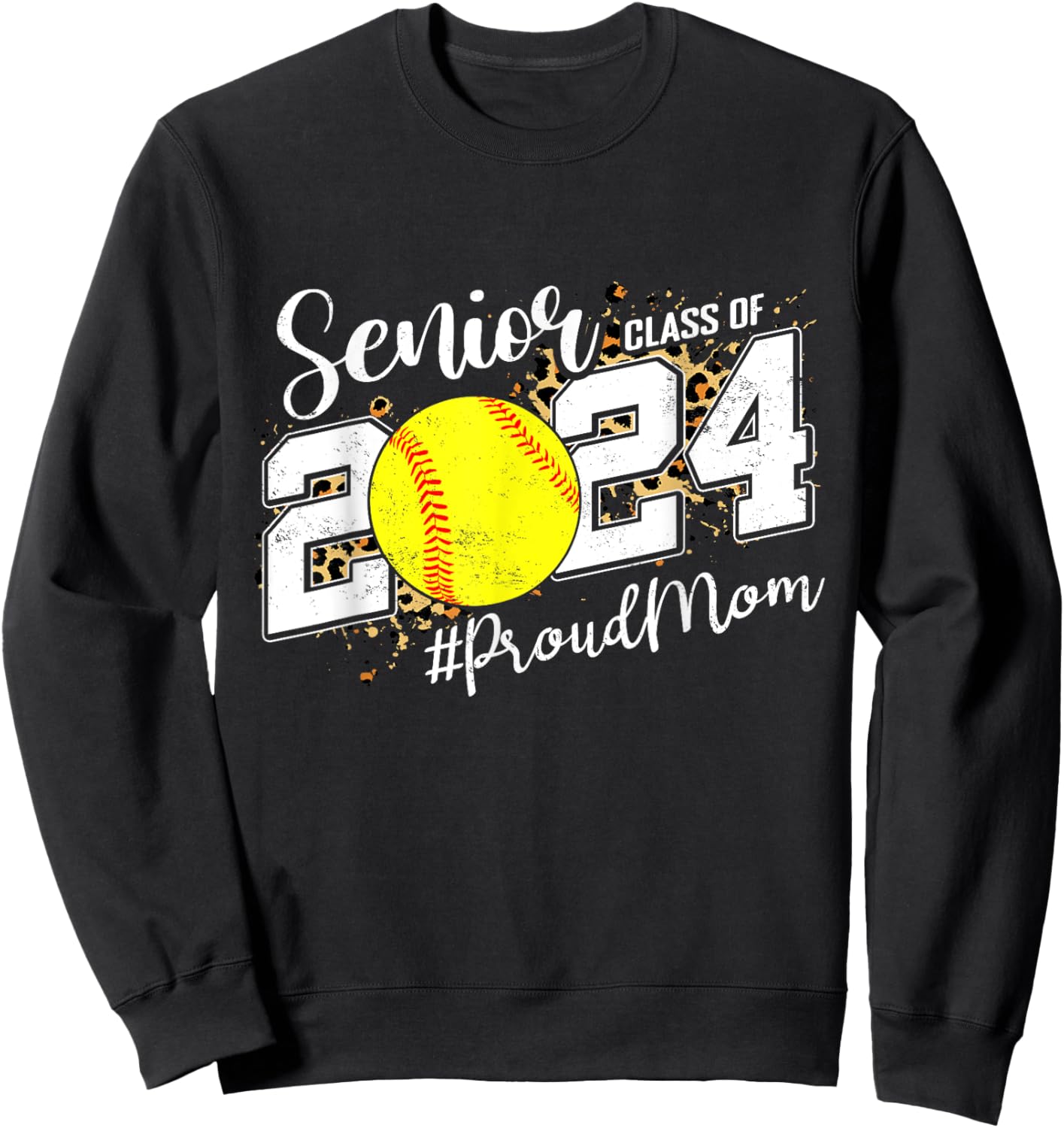 Proud Mom Of A 2024 Senior Graduate Class 2024 Softball Sweatshirt - Sweatshirt | Black