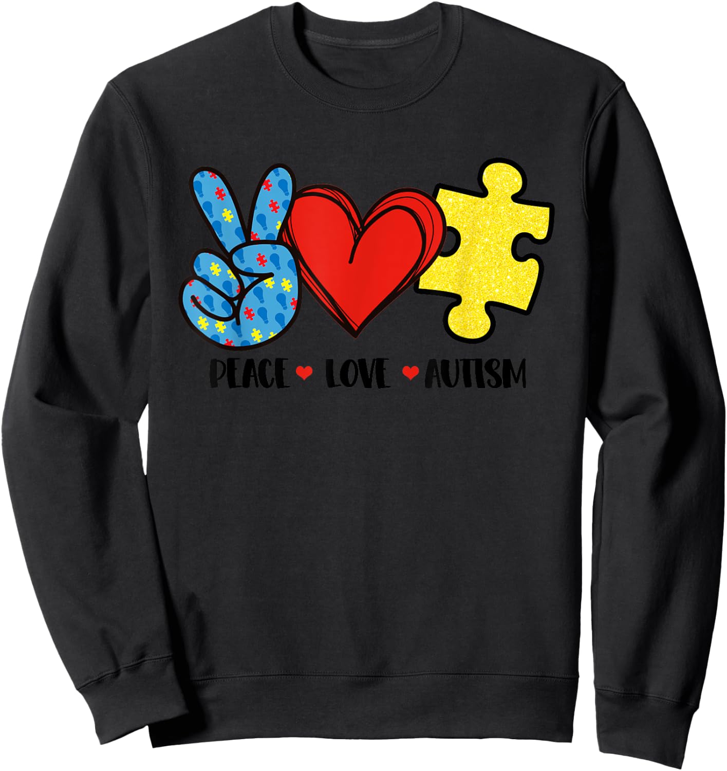 Peace Love Autism Puzzle Ribbon Gift Autism Awareness Day Sweatshirt - Sweatshirt | Black