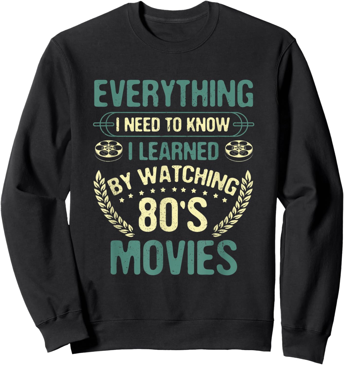 Watching Movies I Learned By Watching 80's Movies Sweatshirt - Sweatshirt | Black