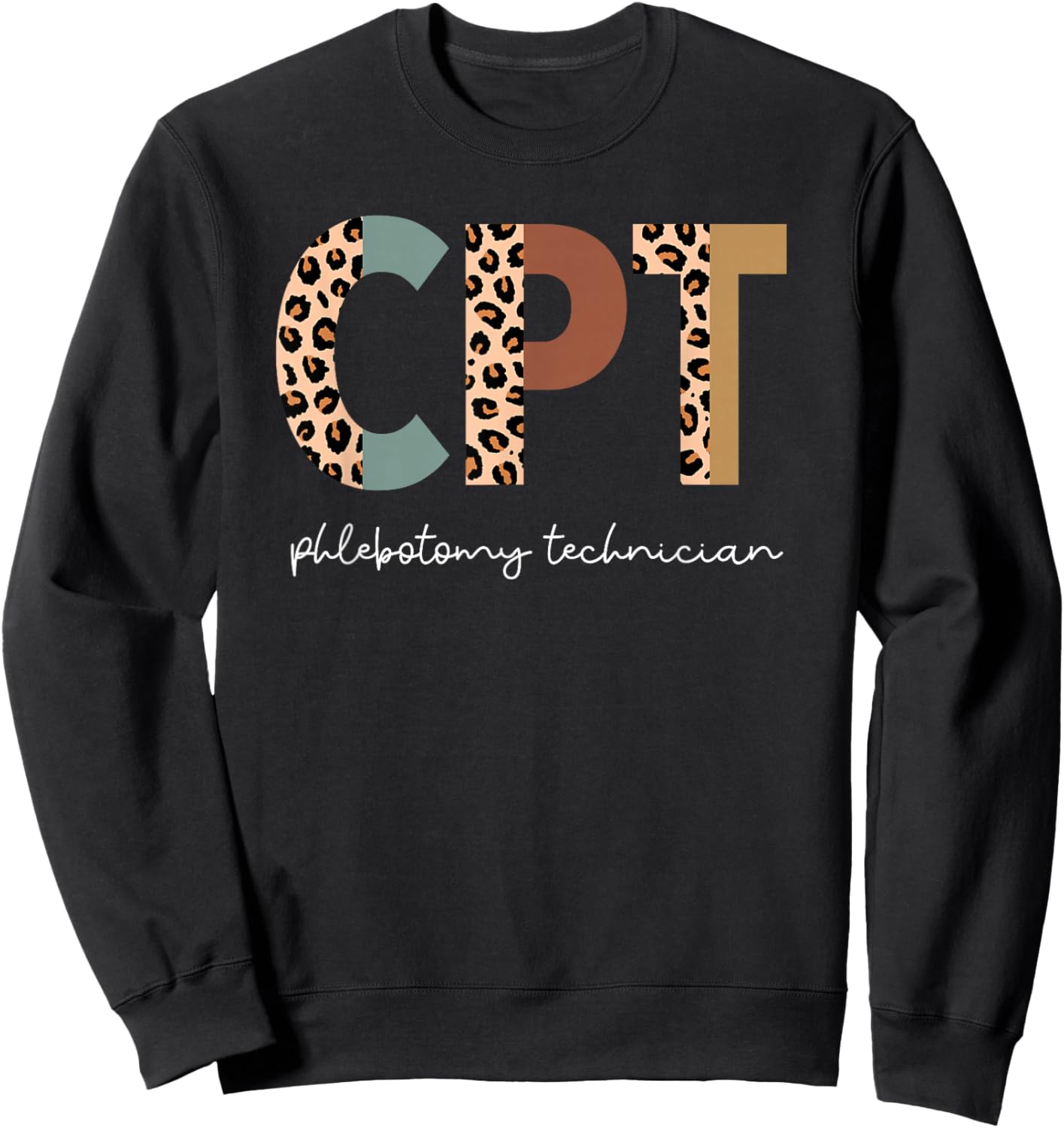 Certified Phlebotomy Technician Phlebotomy Tech Appreciation Sweatshirt - Sweatshirt | Black