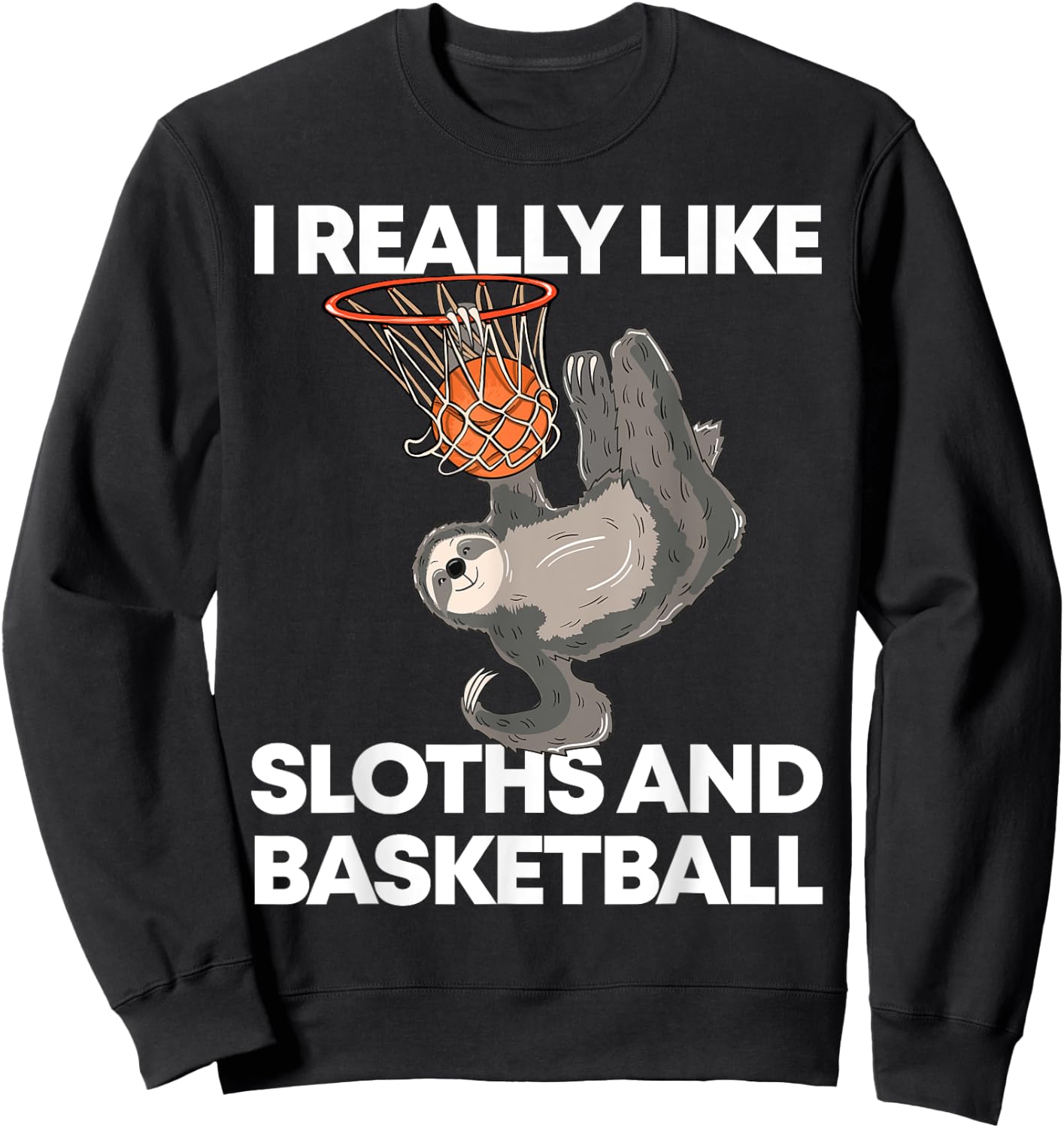 Funny Basketball Sloth Gift Cute Sloth Sweatshirt - Sweatshirt | Black