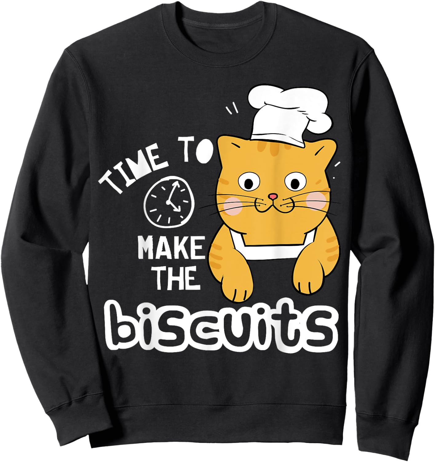 Chef Cat - Time To Make Biscuits Women Sweatshirt - Sweatshirt | Black