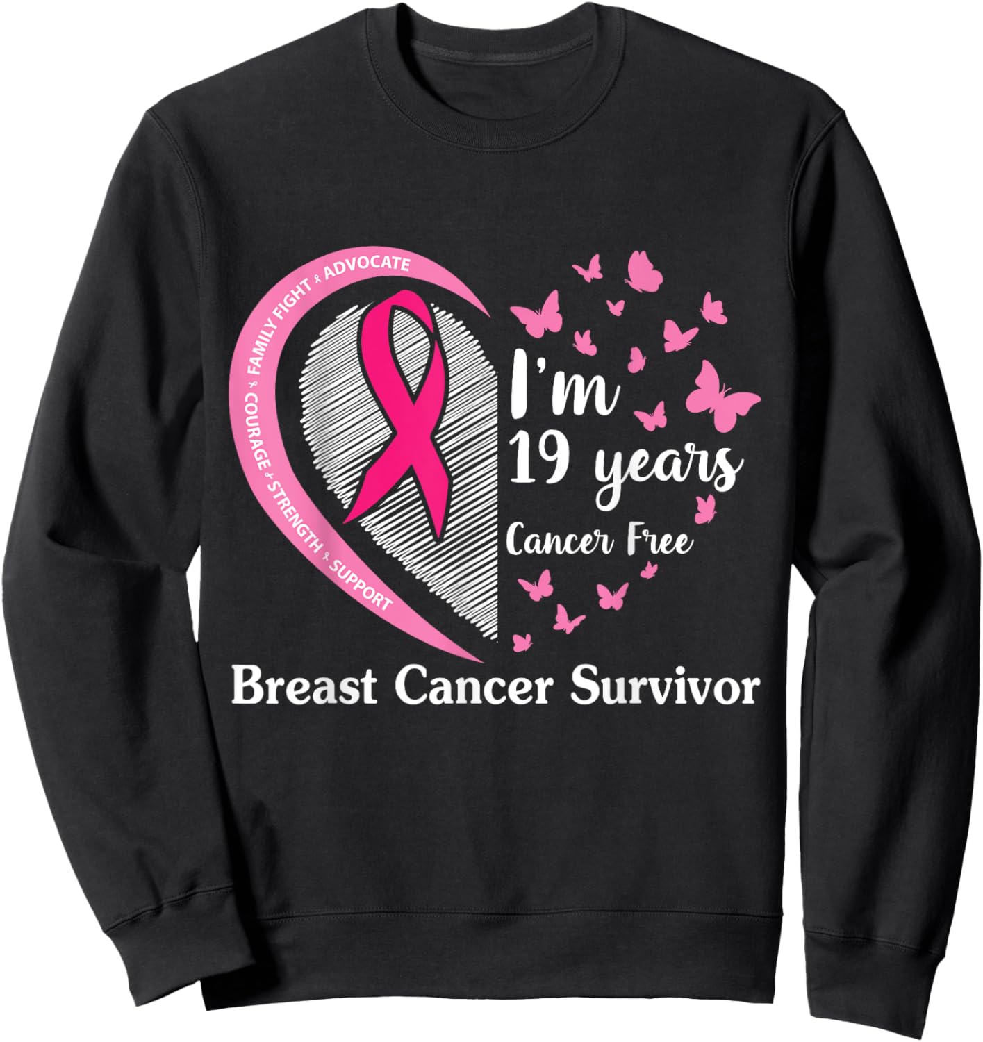 Family Fight Advocate Cour Strength I'm 19 Years Cancer Free Sweatshirt - Sweatshirt | Black