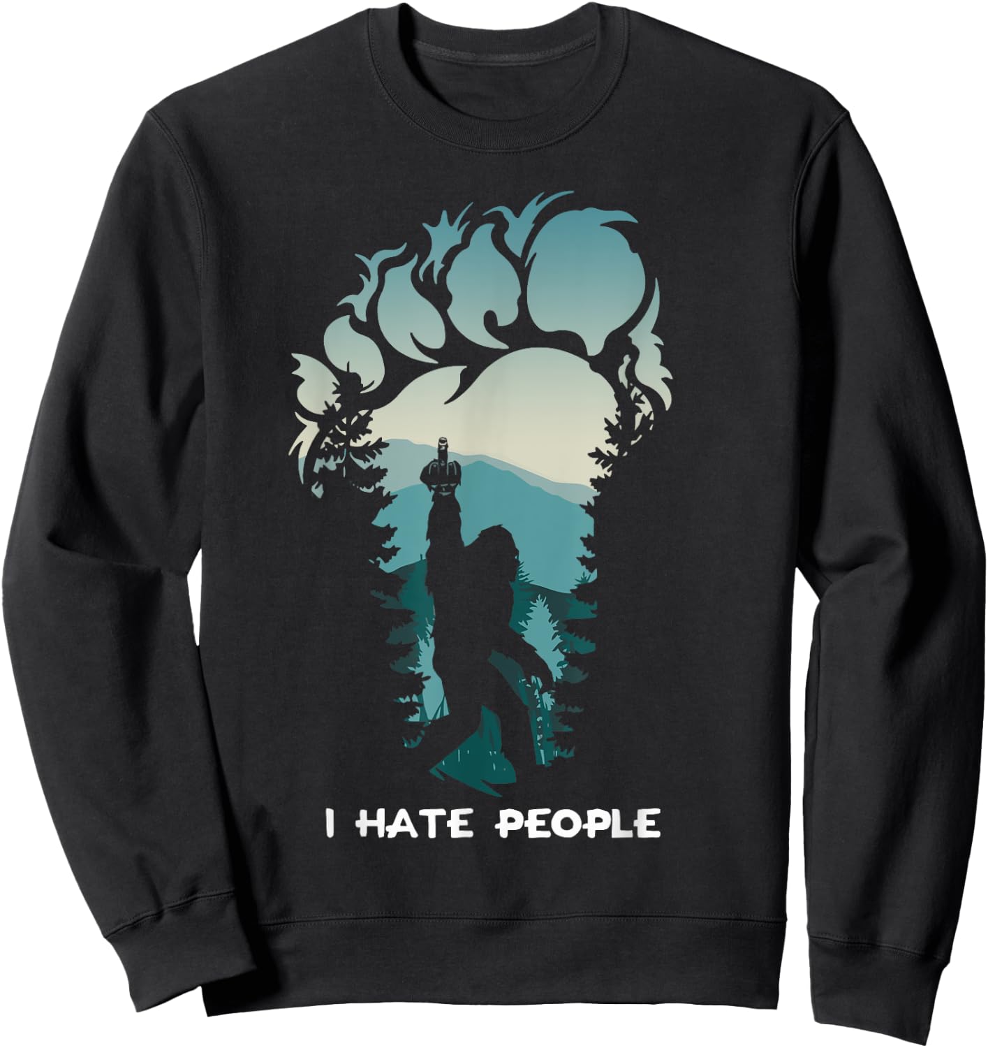 I Hate People Bigfoot Footprint Sweatshirt - Sweatshirt | Black