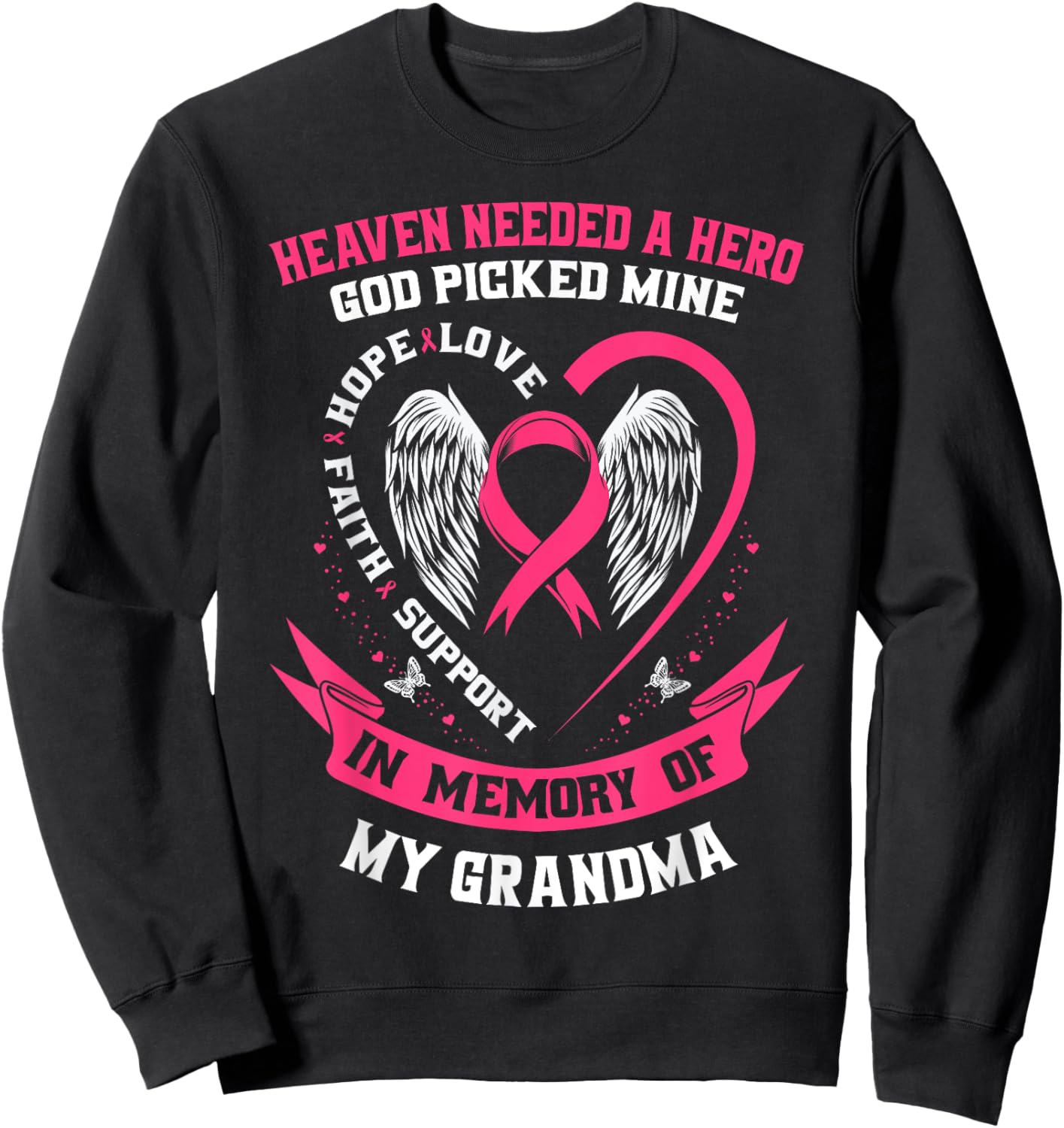 Heaven Needed a Hero Grandma Breast Cancer Awareness Shirts Sweatshirt - Sweatshirt | Black