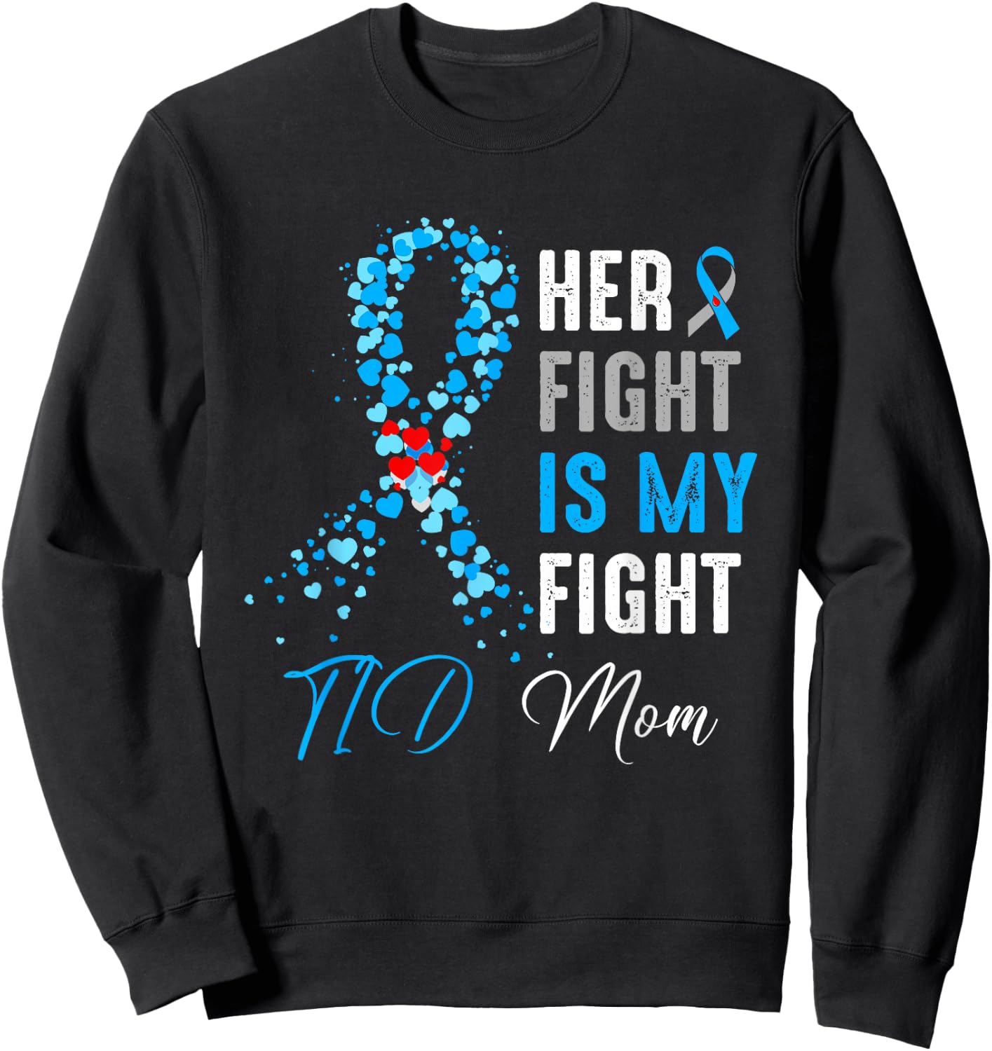 Her Fight is My Fight T1D Mom Diabetes Awareness Ribbon Sweatshirt - Sweatshirt | Black