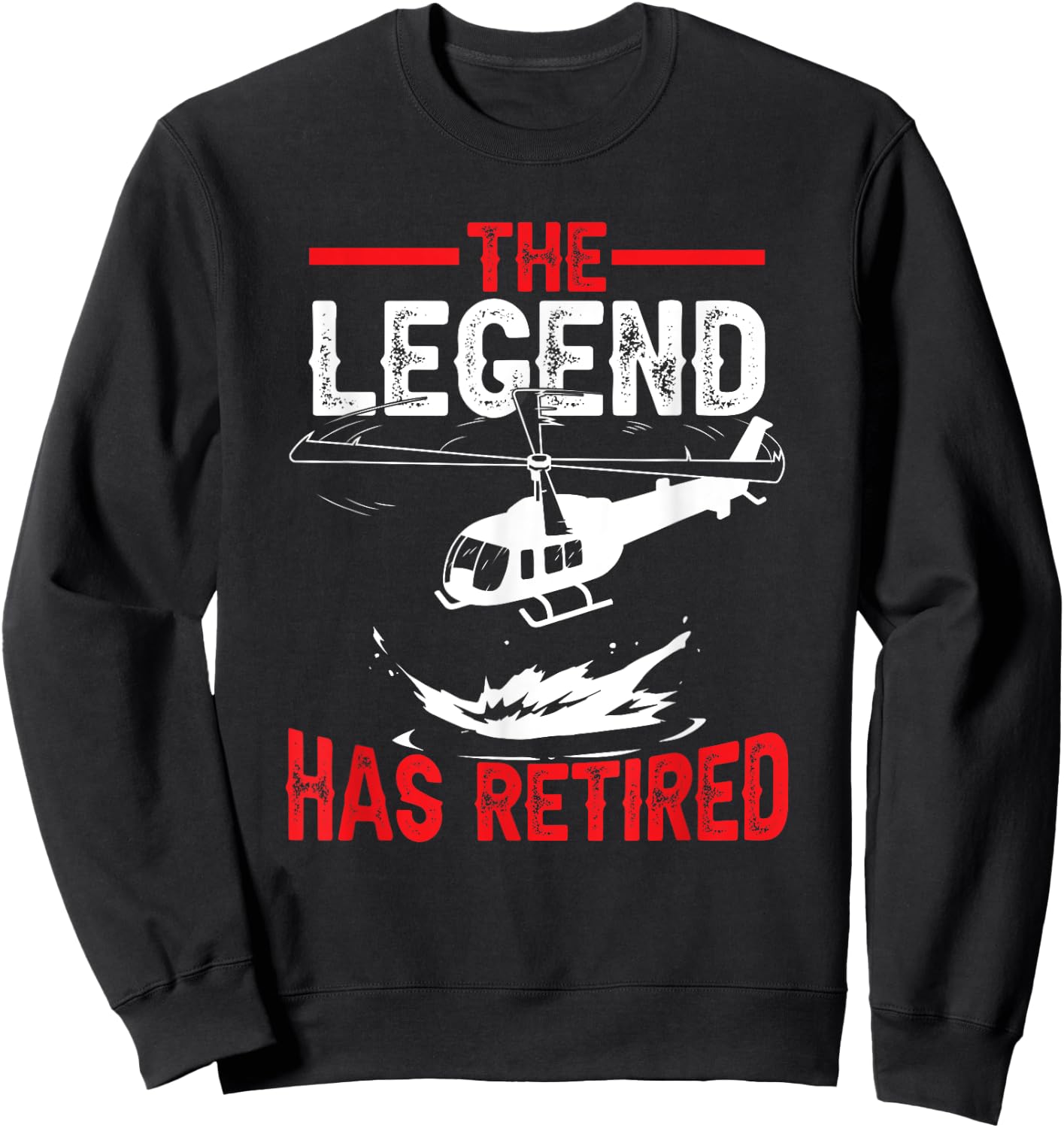 Retired Retirement Helicopter Pilot Sweatshirt - Sweatshirt | Black