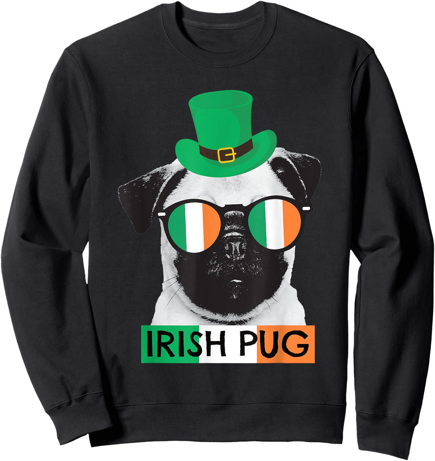 Irish Pug St Patricks Day Shirt for Pug Dog Lovers Sweatshirt - Sweatshirt | Black