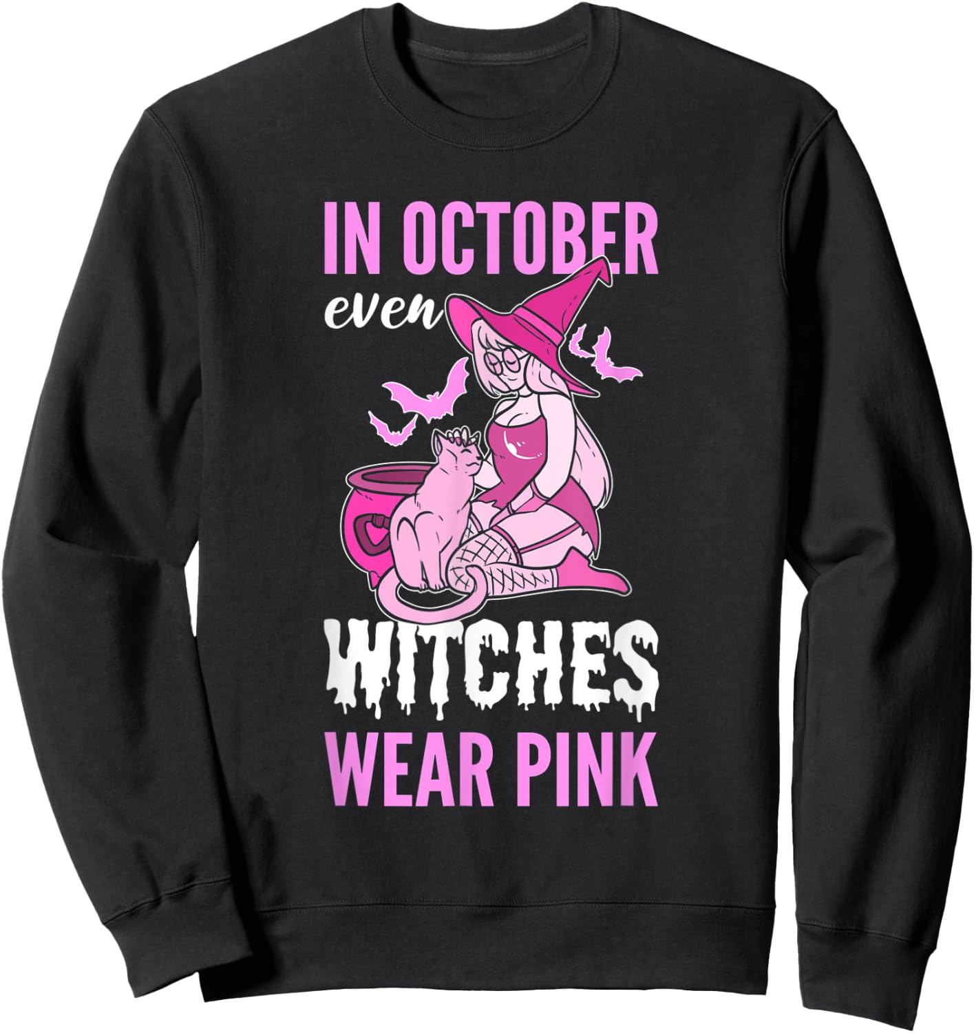 In October Even Witches Wear Pink Breast Cancer Pink Ribbon Sweatshirt - Sweatshirt | Black