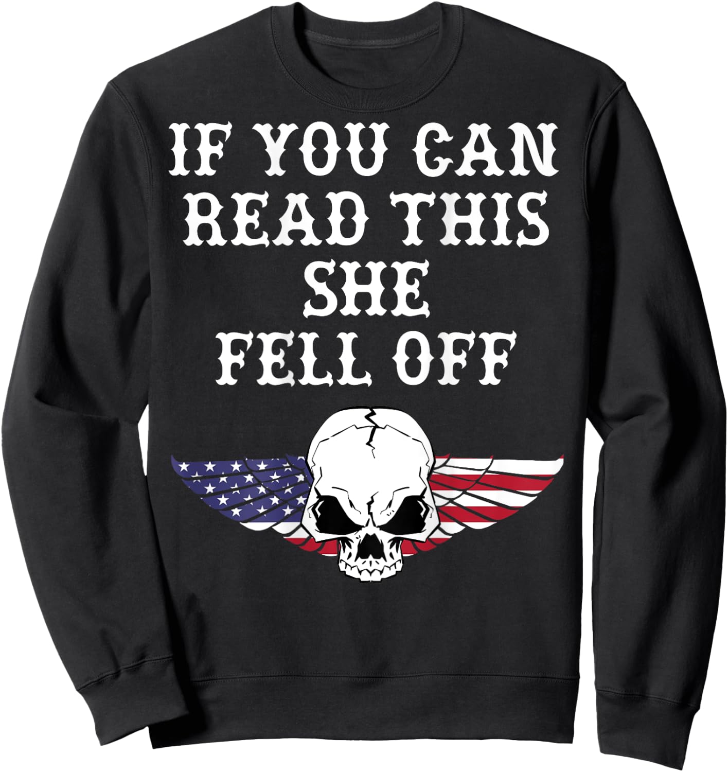If You Can Read This She Fell Off - on back Sweatshirt - Sweatshirt | Black