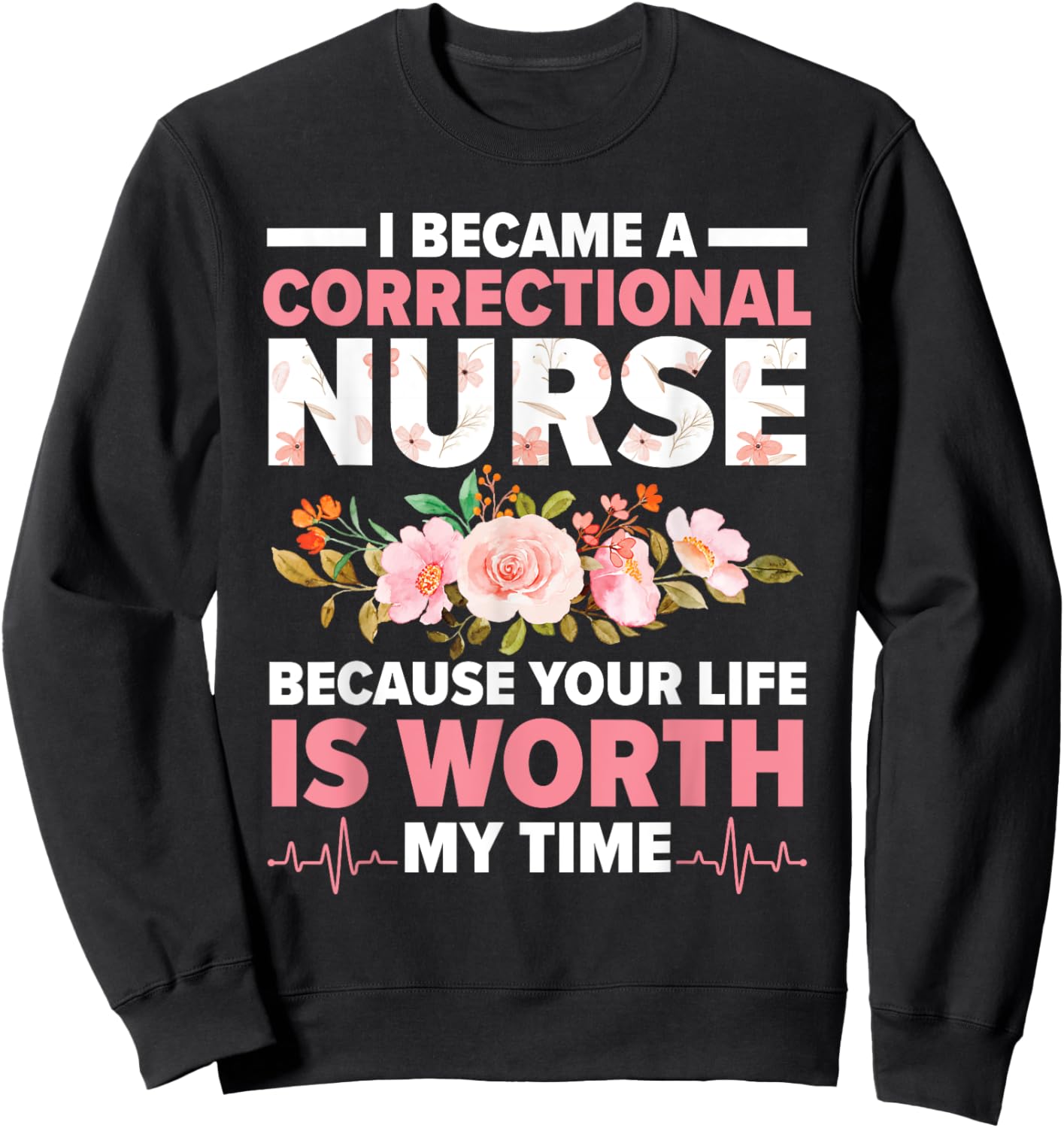 Correctional Nurse Medical Worker Prison Nurse Sweatshirt - Sweatshirt | Black