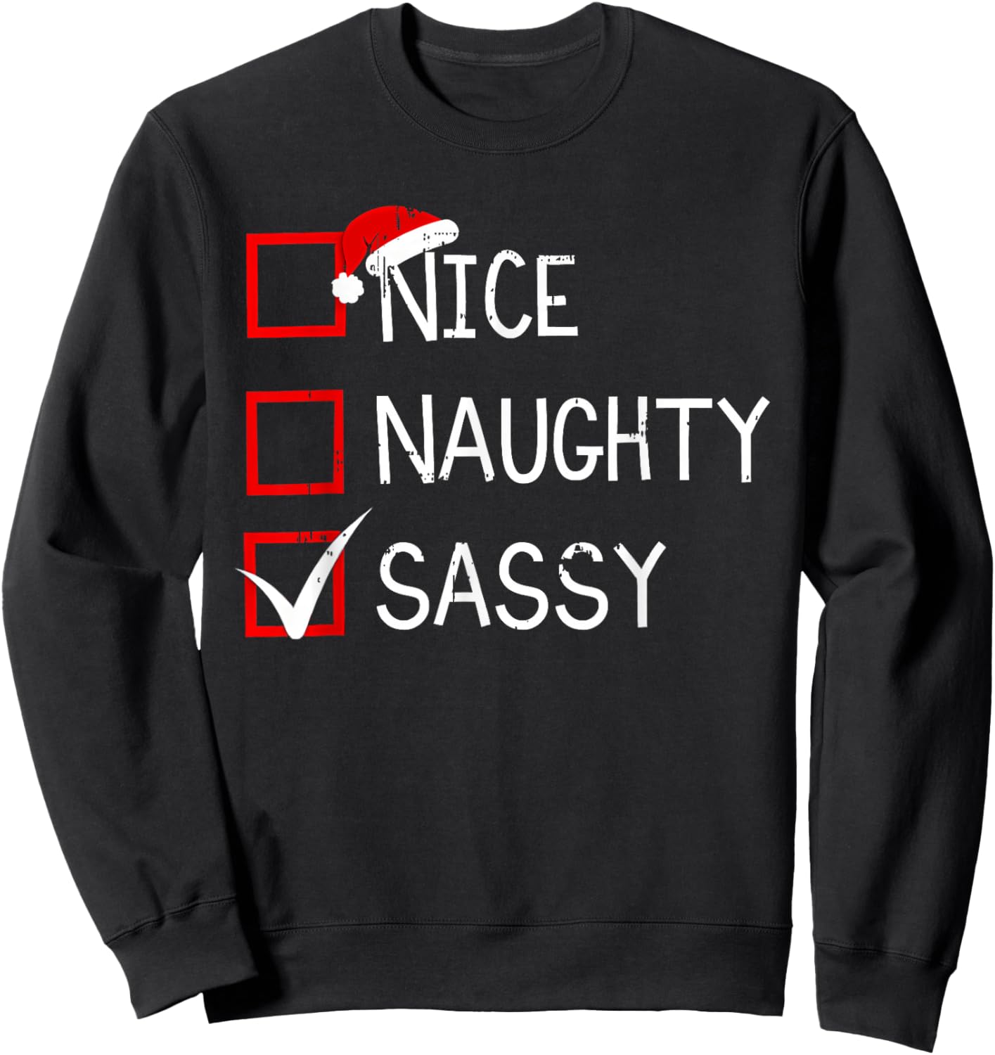 Nice Naughty Sassy Christmas List Xmas Santa Claus Men Women Sweatshirt - Sweatshirt | Black