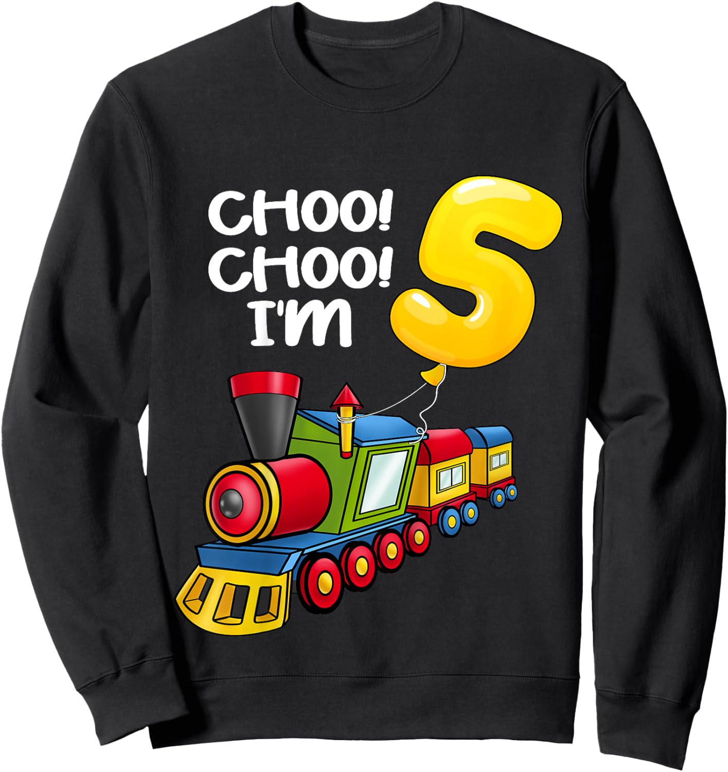 Kids Choo Choo I'm 5 Years Old Locomotive Boys Train 5th Birthday Sweatshirt - Sweatshirt | Black