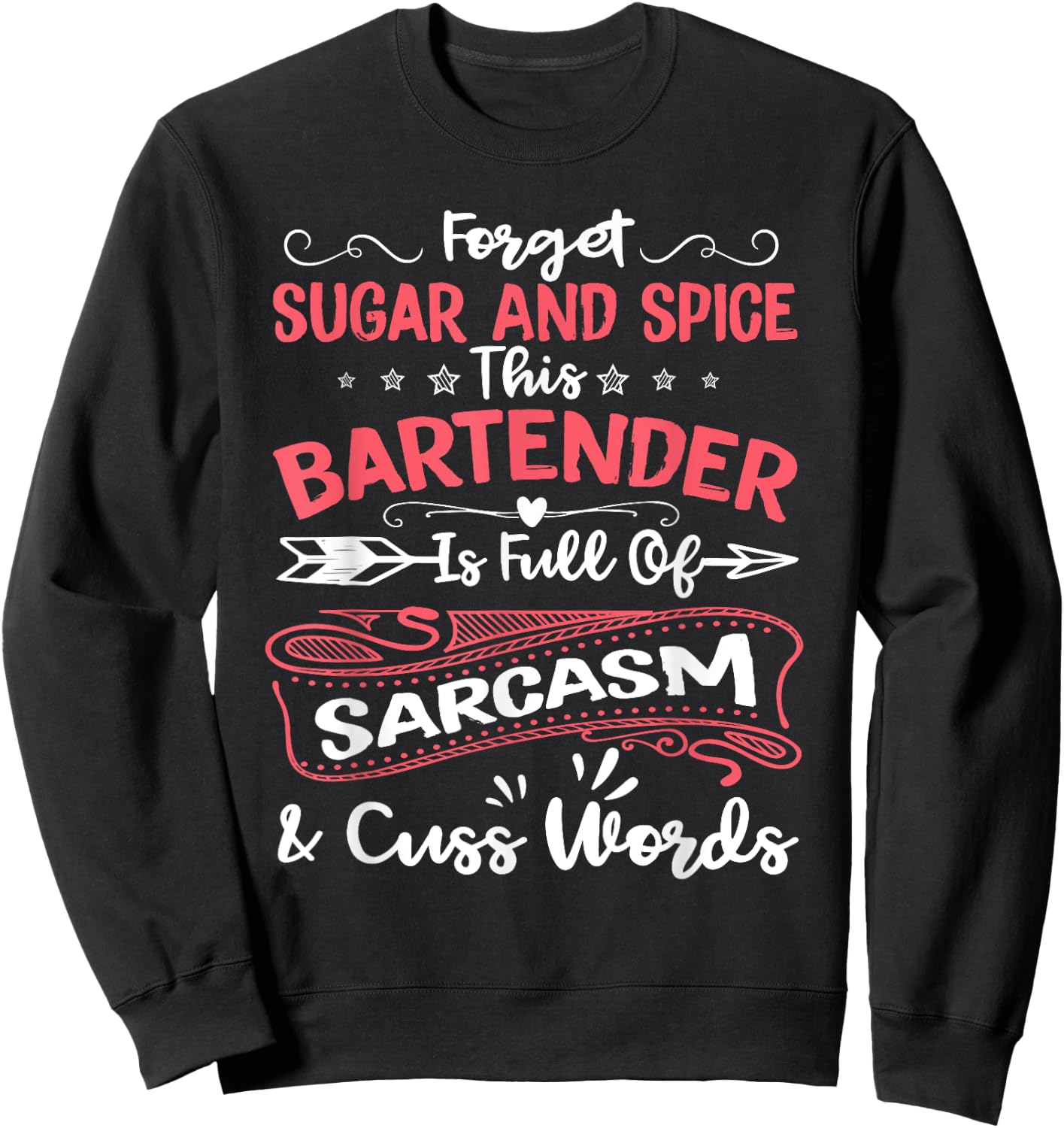 Funny Bartender Sarcastic Women Gift Aspiring Bartending Sweatshirt - Sweatshirt | Black