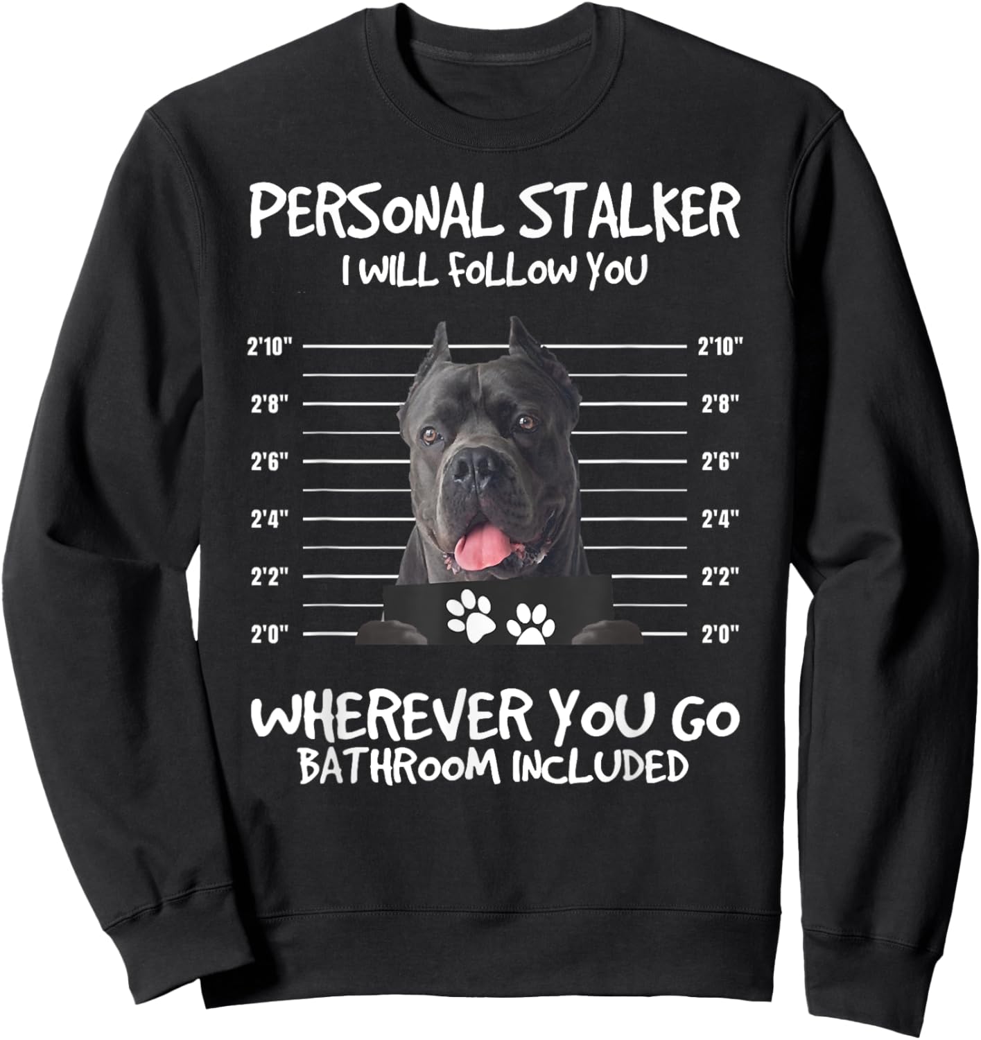 Funny Personal Stalker Black Cane Corso For Dog Owner Women Sweatshirt - Sweatshirt | Black