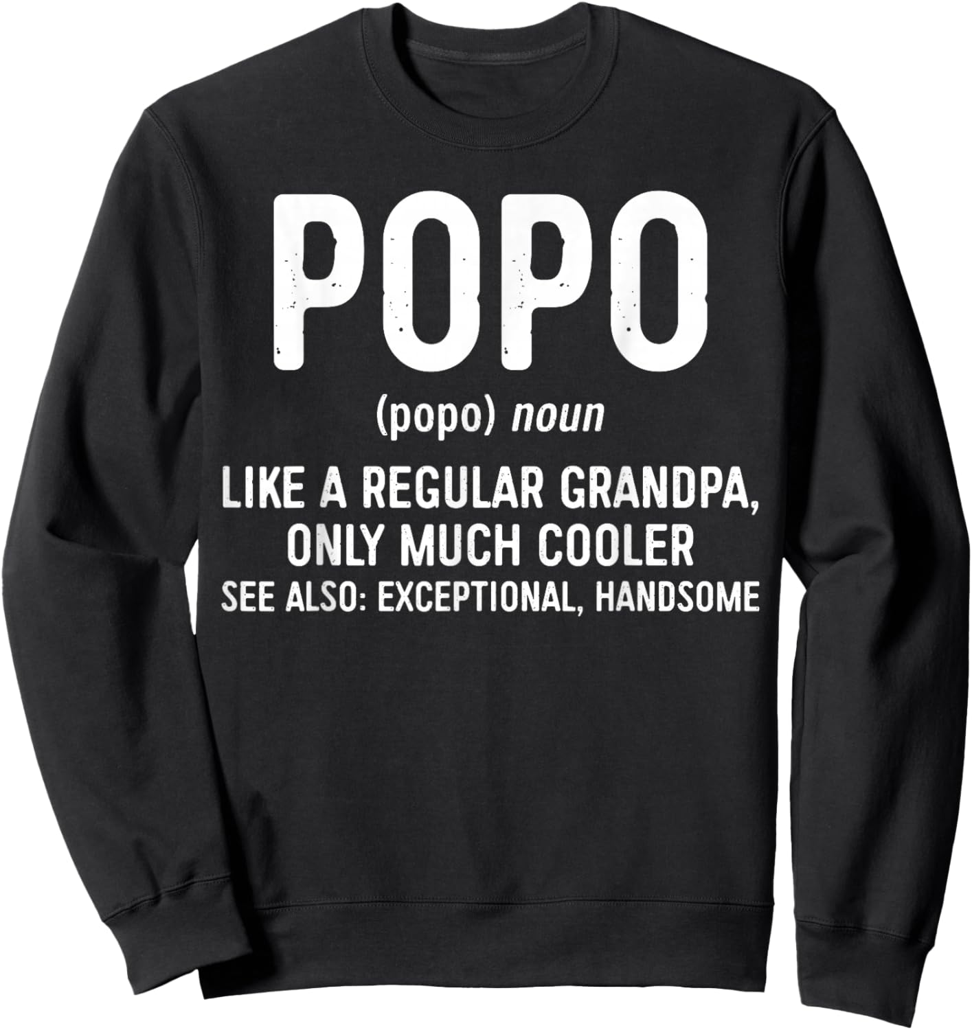 Popo Definition Shirt Like A Regular Grandpa Only Cooler Sweatshirt - Sweatshirt | Black
