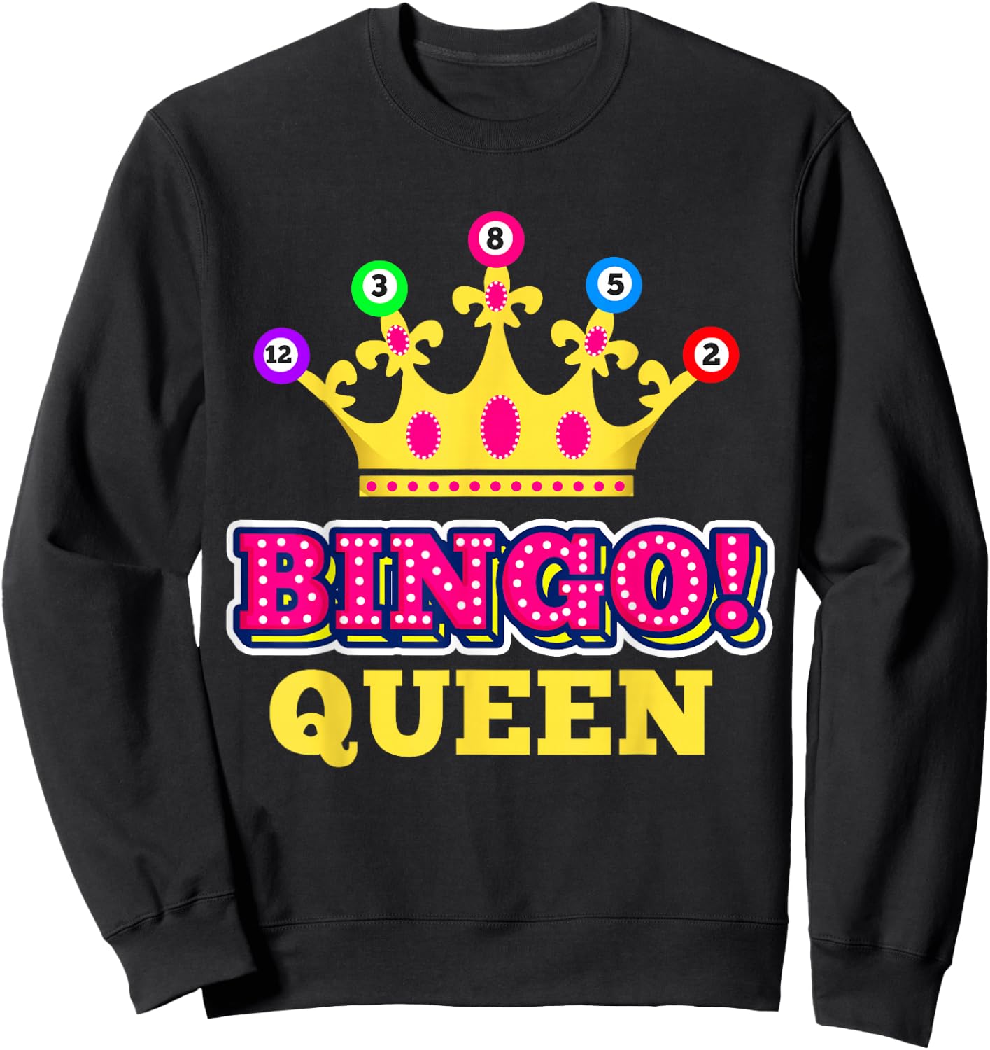 Bingo Queen Bingo Player Sweatshirt - Sweatshirt | Black