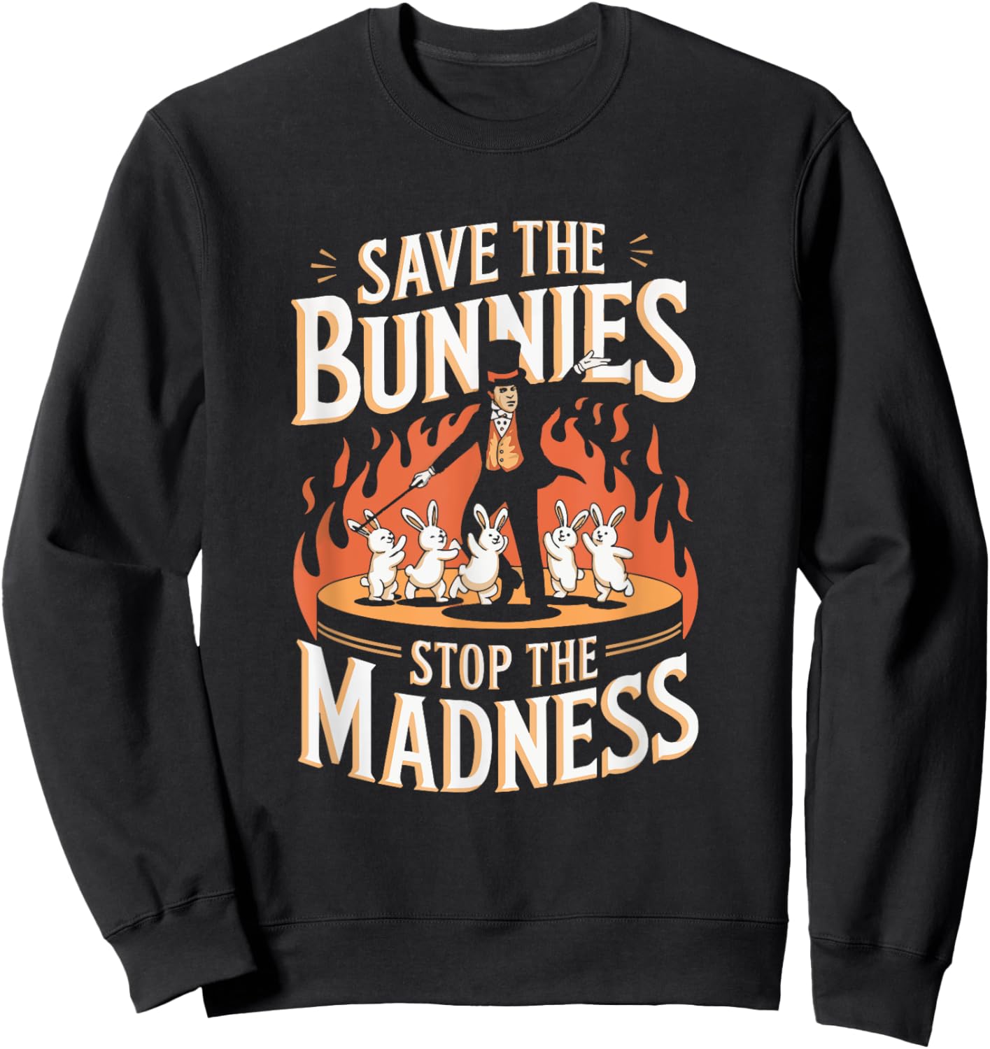 Save The Bunnies Stop The Madness Magic Sweatshirt - Sweatshirt | Black