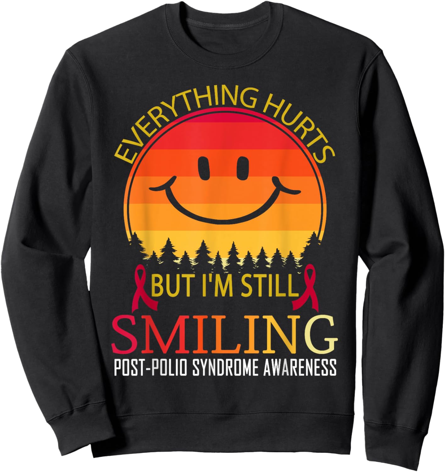 I'm still smiling Post-polio syndrome Awareness Sweatshirt - Sweatshirt | Black