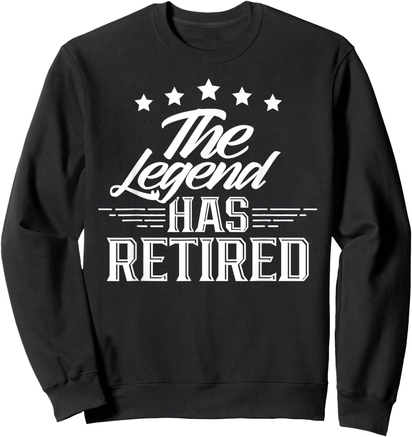This Legend Has Retired Retirement Pensioner Retiree Sweatshirt - Sweatshirt | Black
