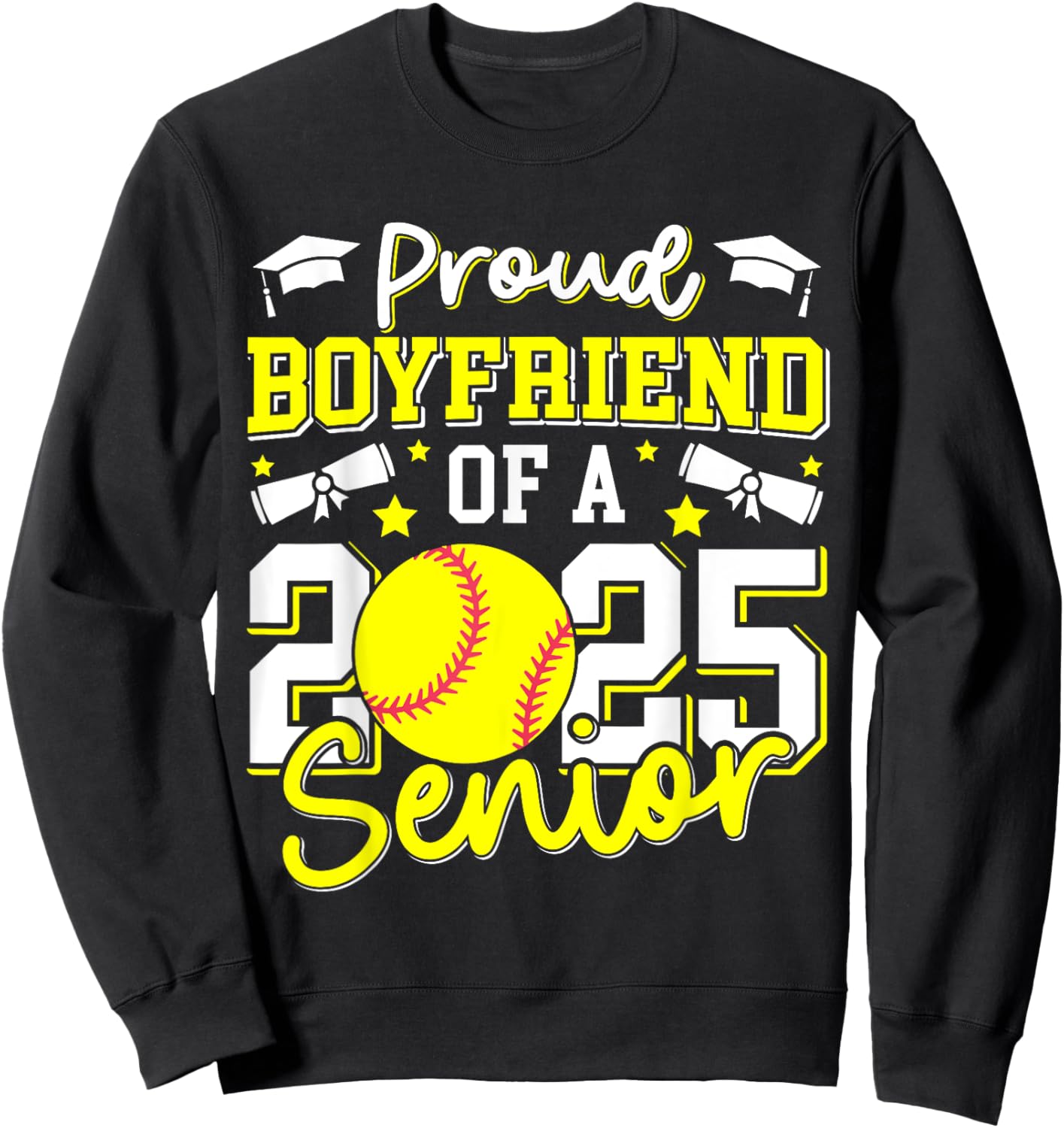 Proud Boyfriend Of 2025 Senior Boyfriend Class 2025 Softball Sweatshirt - Sweatshirt | Black