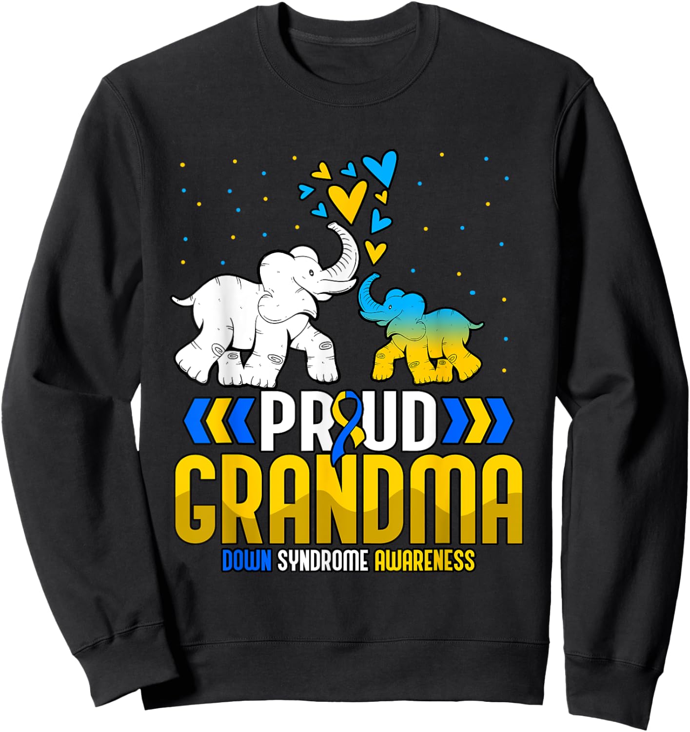 Grandma Down Syndrome Awareness Sweatshirt - Sweatshirt | Black