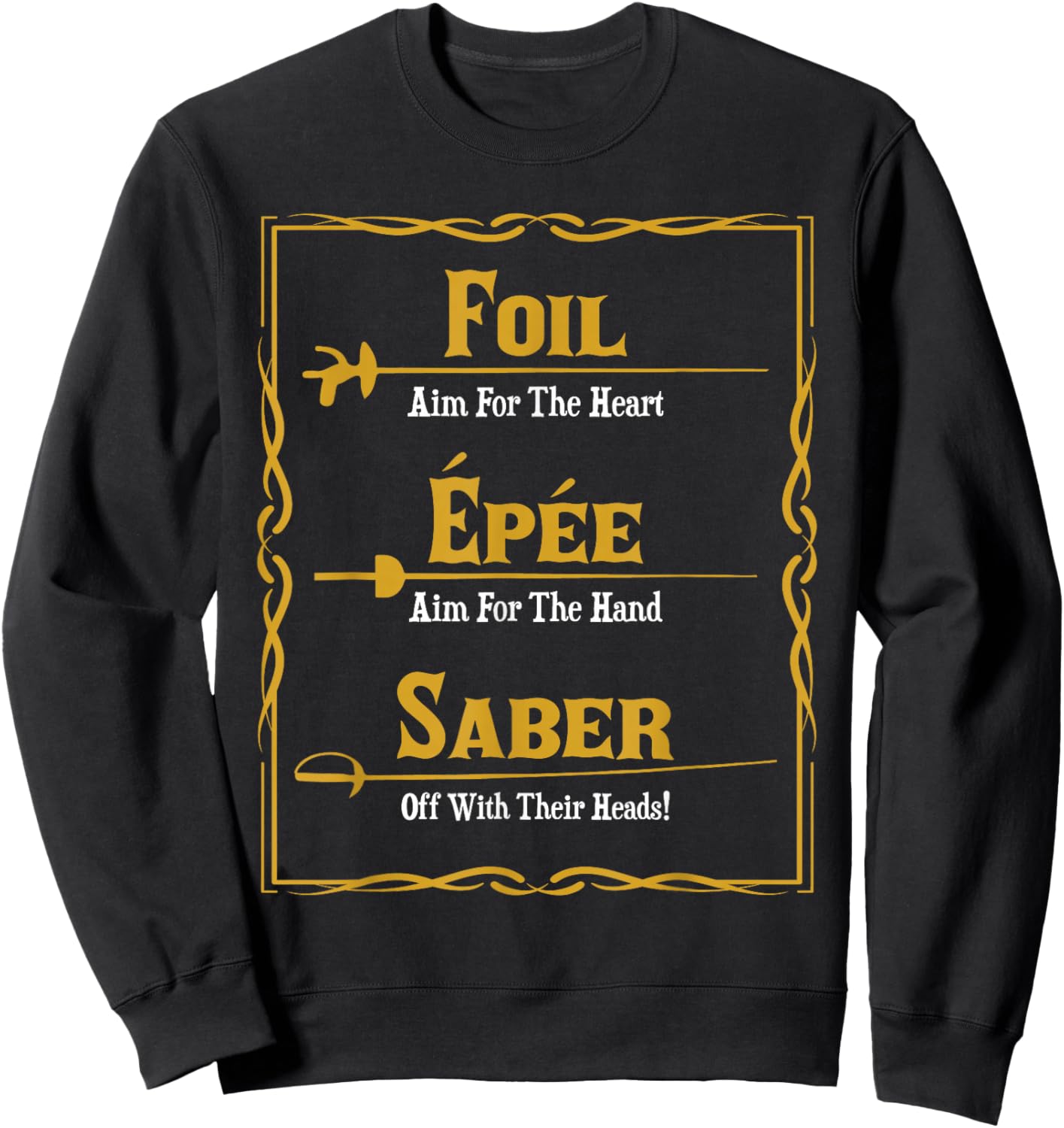 Epee Saber - Fencing Fencer Swordsman Dueler Swordster Sweatshirt - Sweatshirt | Black