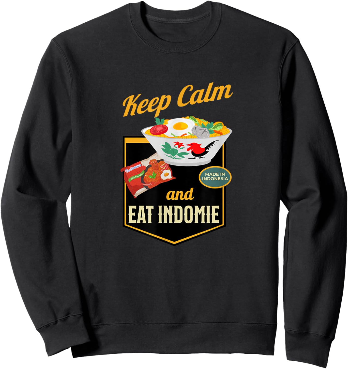 Keep Calm And Eat Indomie, Gift Indonesian Foodie Lover Sweatshirt - Sweatshirt | Black