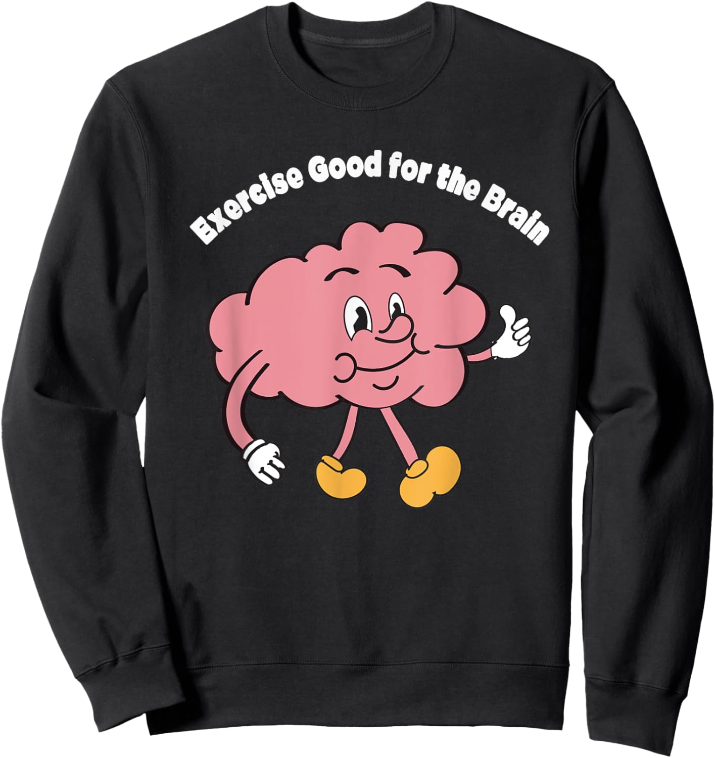 Exercise Good for the Brain Sweatshirt - Sweatshirt | Black