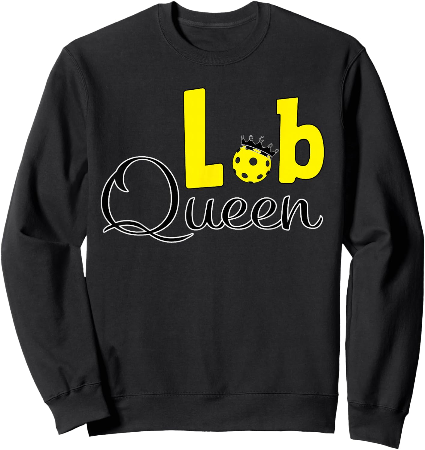 Pickleball Lob Queen Sweatshirt - Sweatshirt | Black
