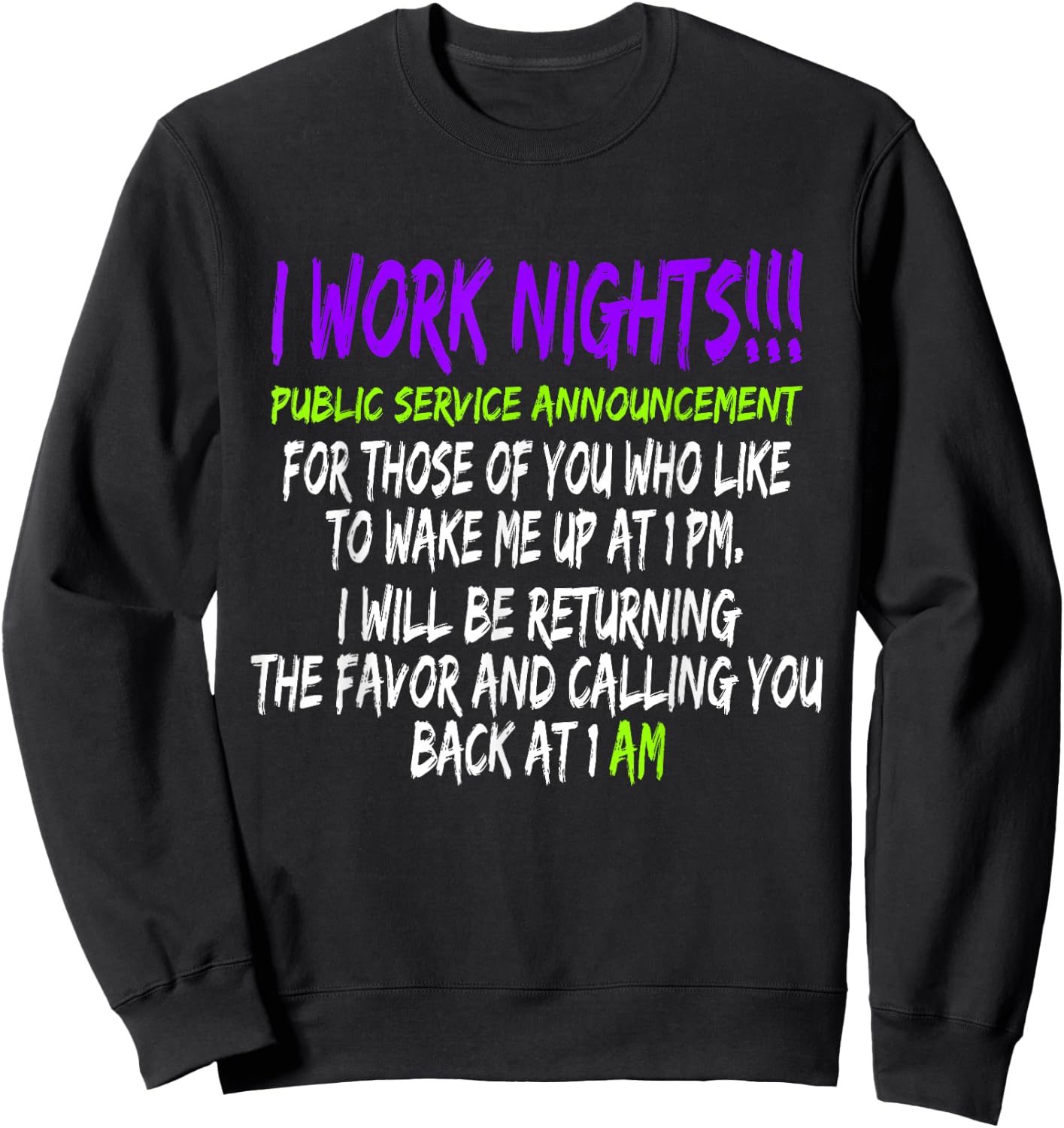 Night Shift Workers Gift, Funny Midnight Shift Gifts Sweatshirt - Sweatshirt | Black