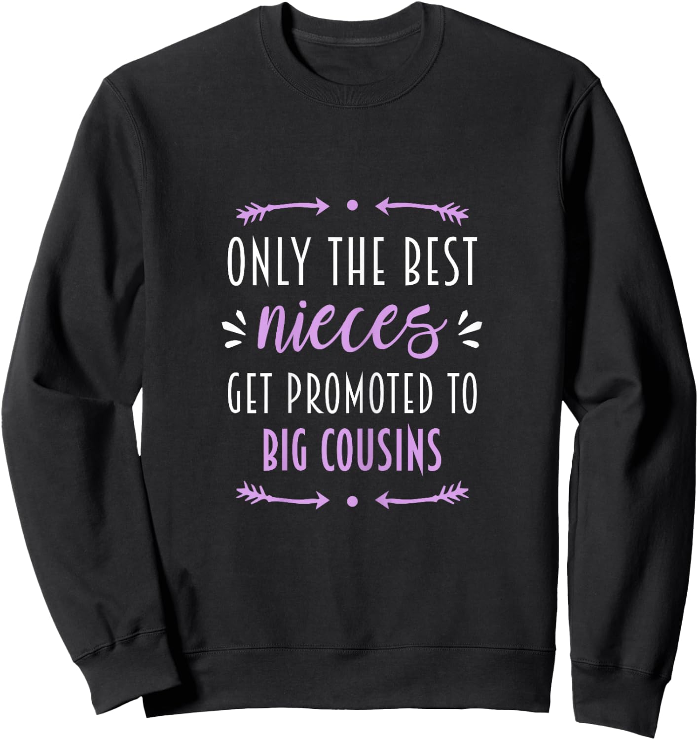 Only the best nieces are promoted to the big cousin Sweatshirt - Sweatshirt | Black