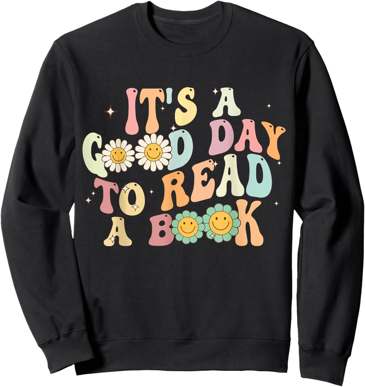 It's A Good Day To Read A Book Retro Groovy Sweatshirt - Sweatshirt | Black