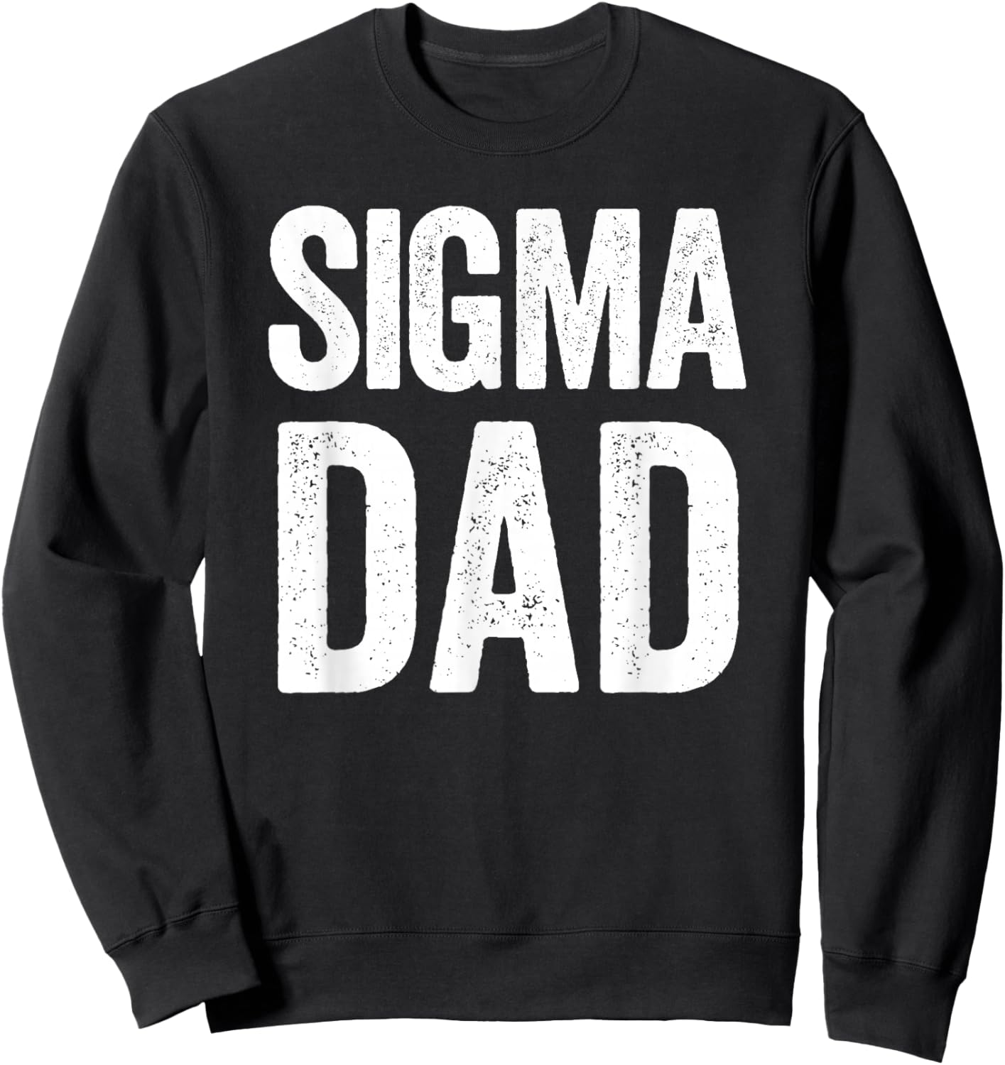 Sigma Dad Sweatshirt - Sweatshirt | Black