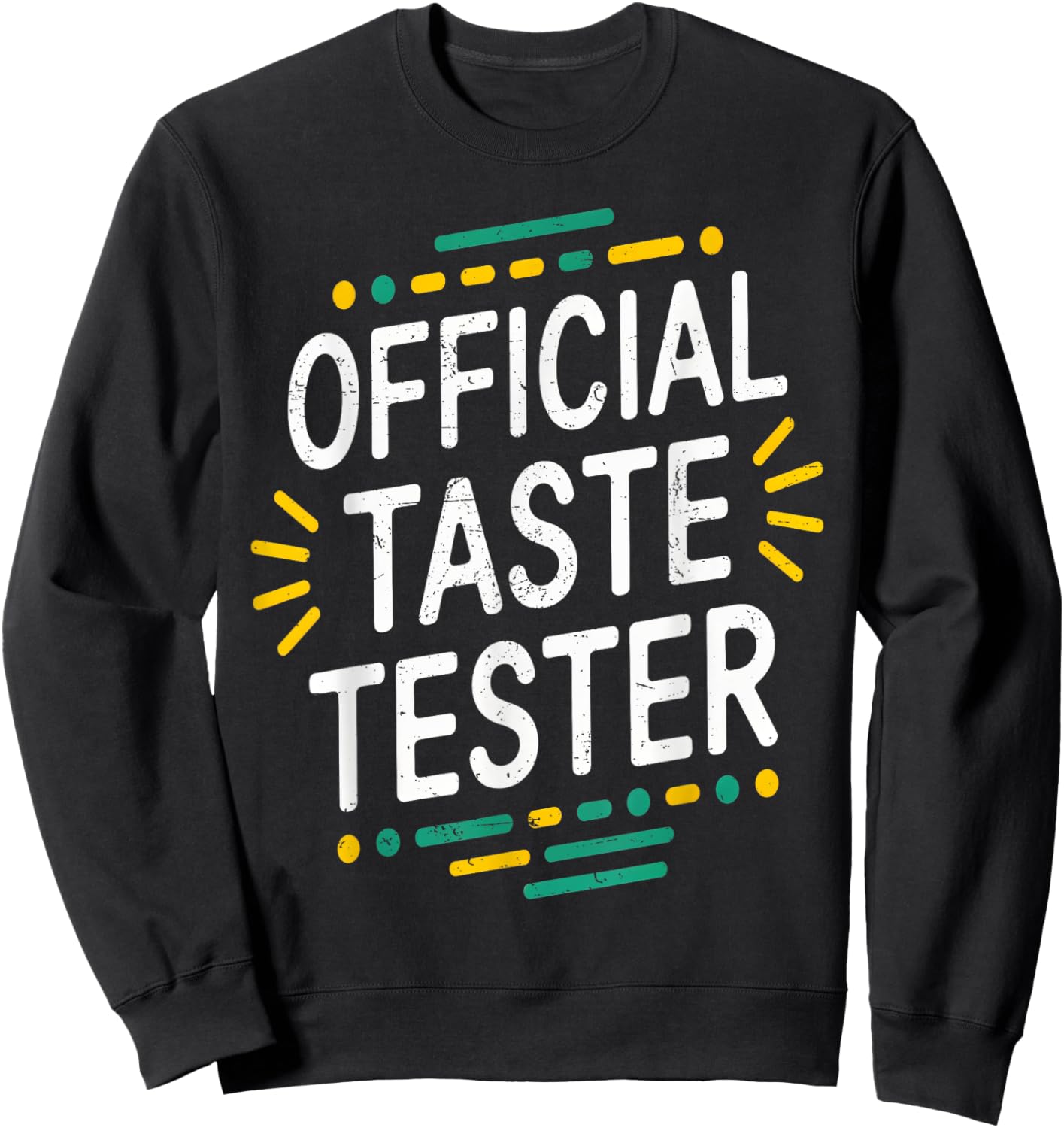 Cook Helper Gifts - Official Taste Tester Sweatshirt - Sweatshirt | Black