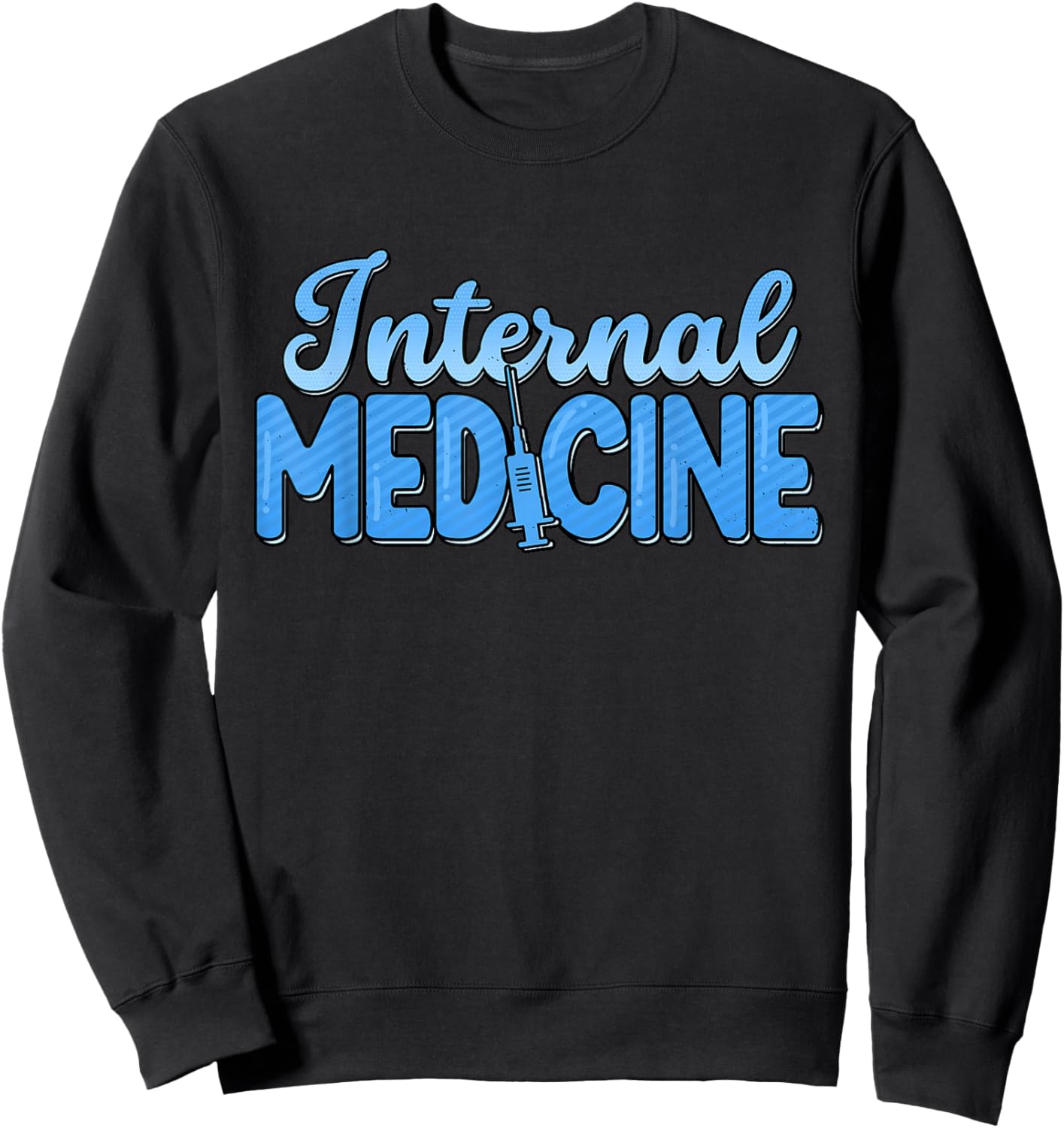 Internal Medicine Resident Internist Doctor IM Med School Sweatshirt - Sweatshirt | Black
