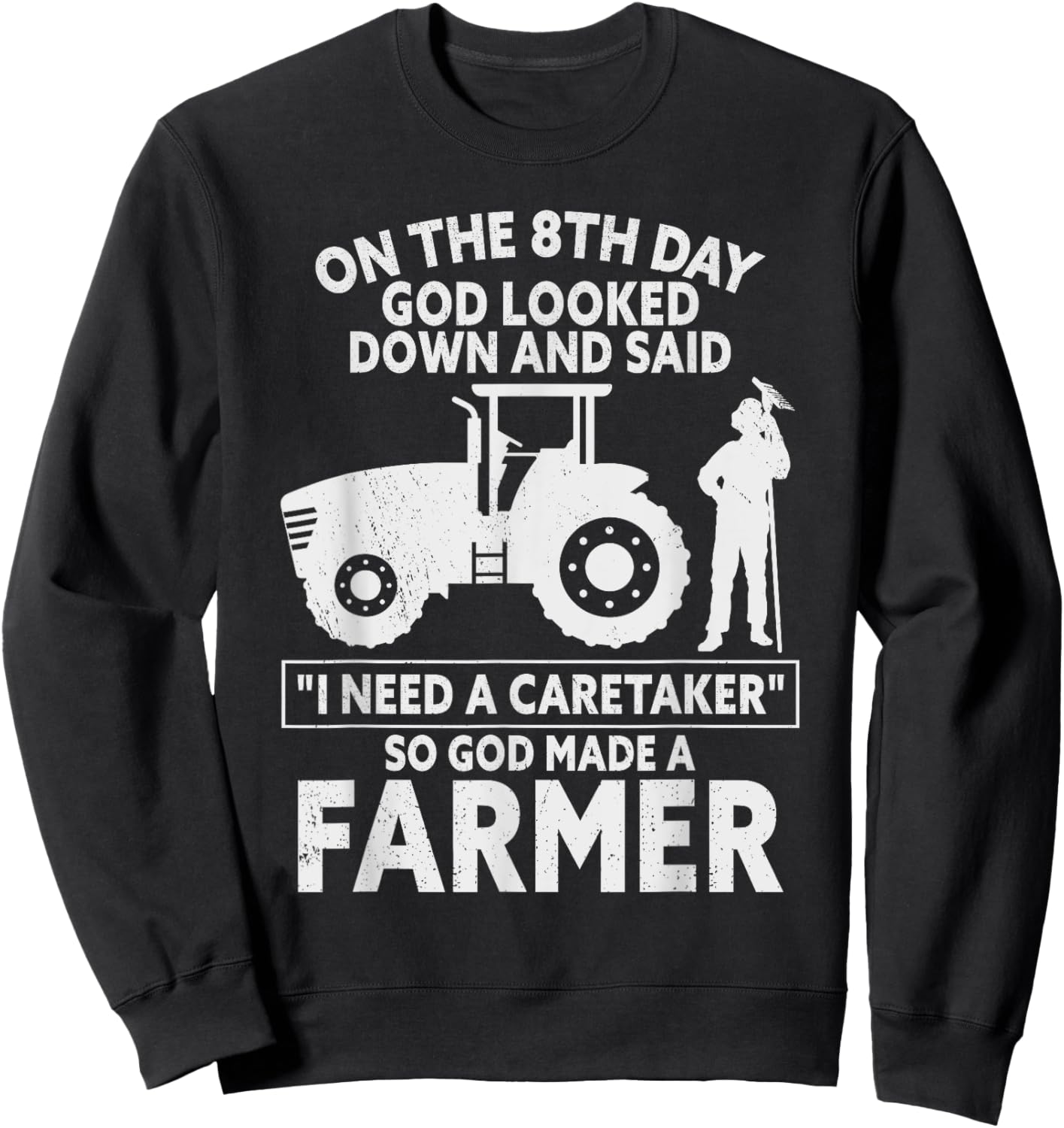 So God Made a Farmer Farming Agriculture Sweatshirt - Sweatshirt | Black